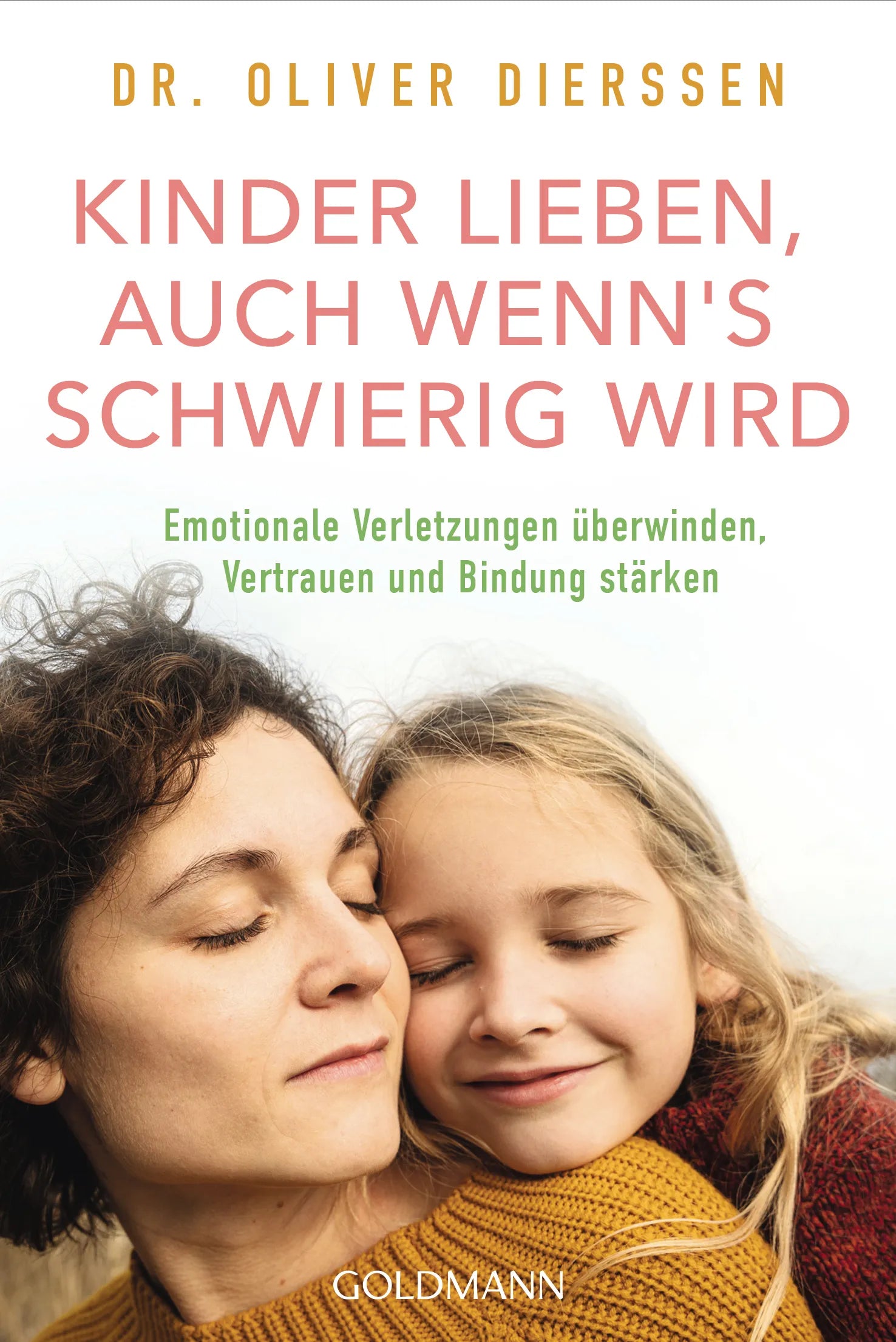 Cover: Kinder lieben, auch wenn's schwierig wird (E-Book) von Oliver Dierssen