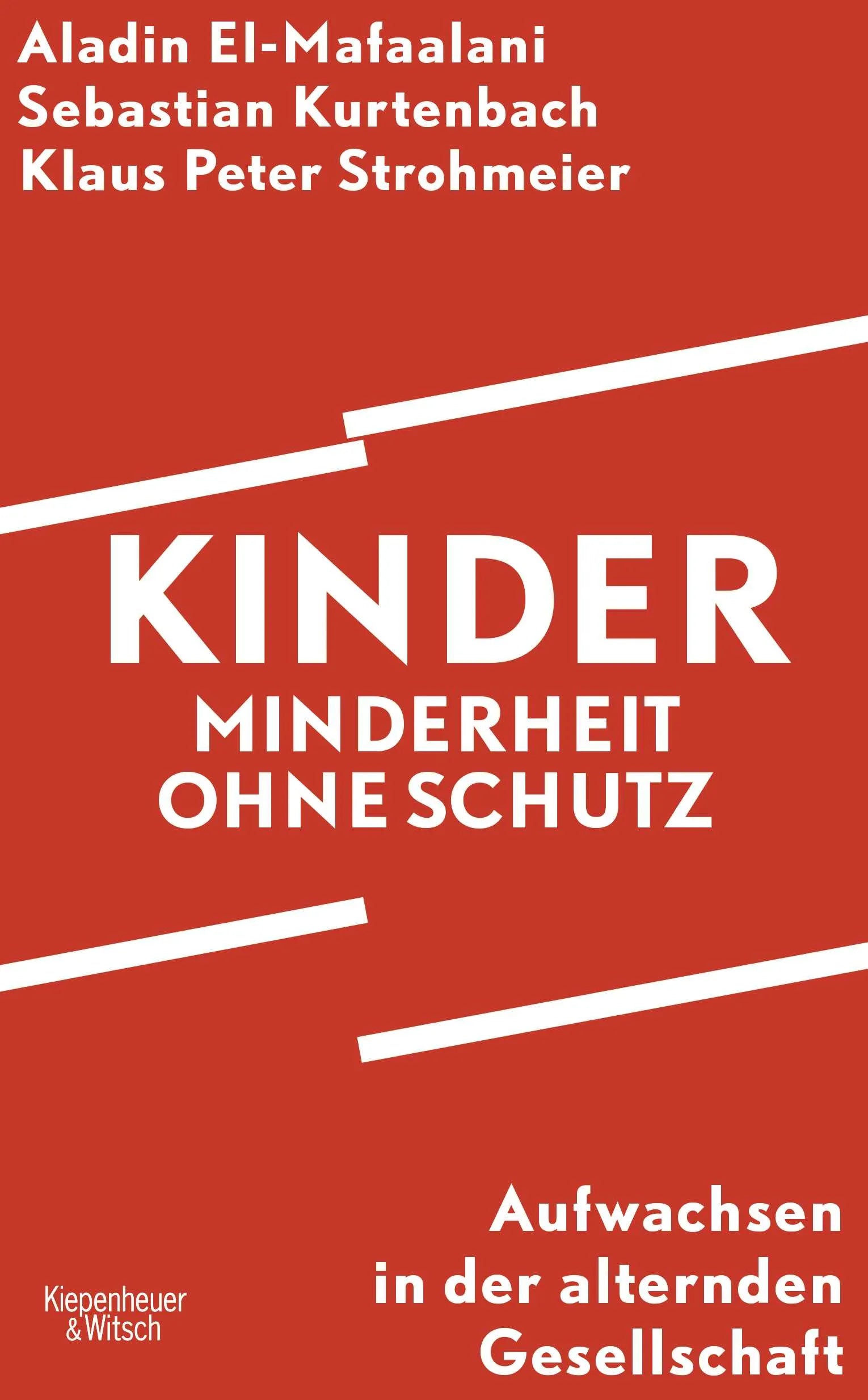 Cover: Kinder – Minderheit ohne Schutz (Hardcover) von Aladin El-Mafaalani