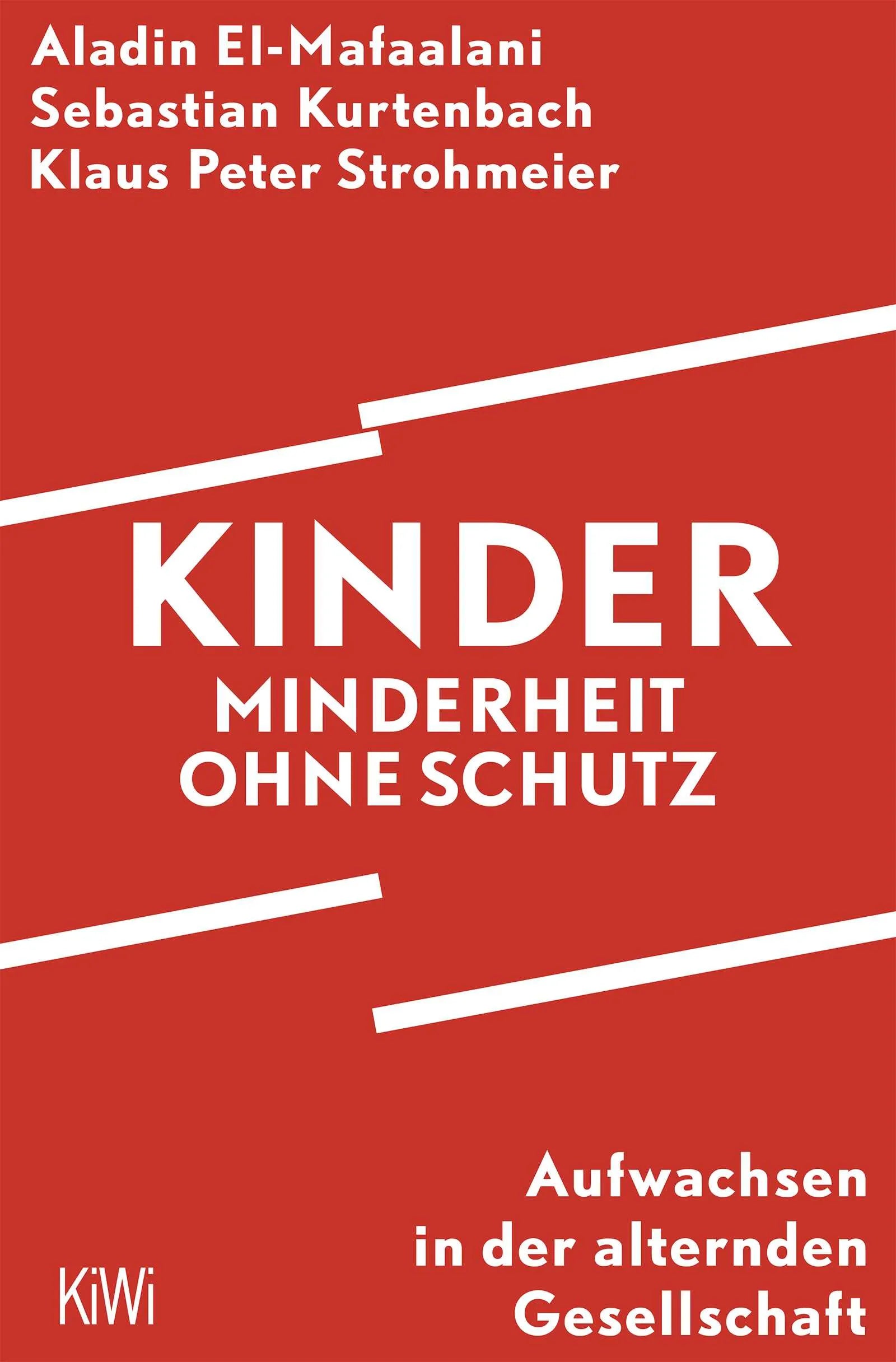 Cover: Kinder – Minderheit ohne Schutz (Taschenbuch) von Aladin El-Mafaalani