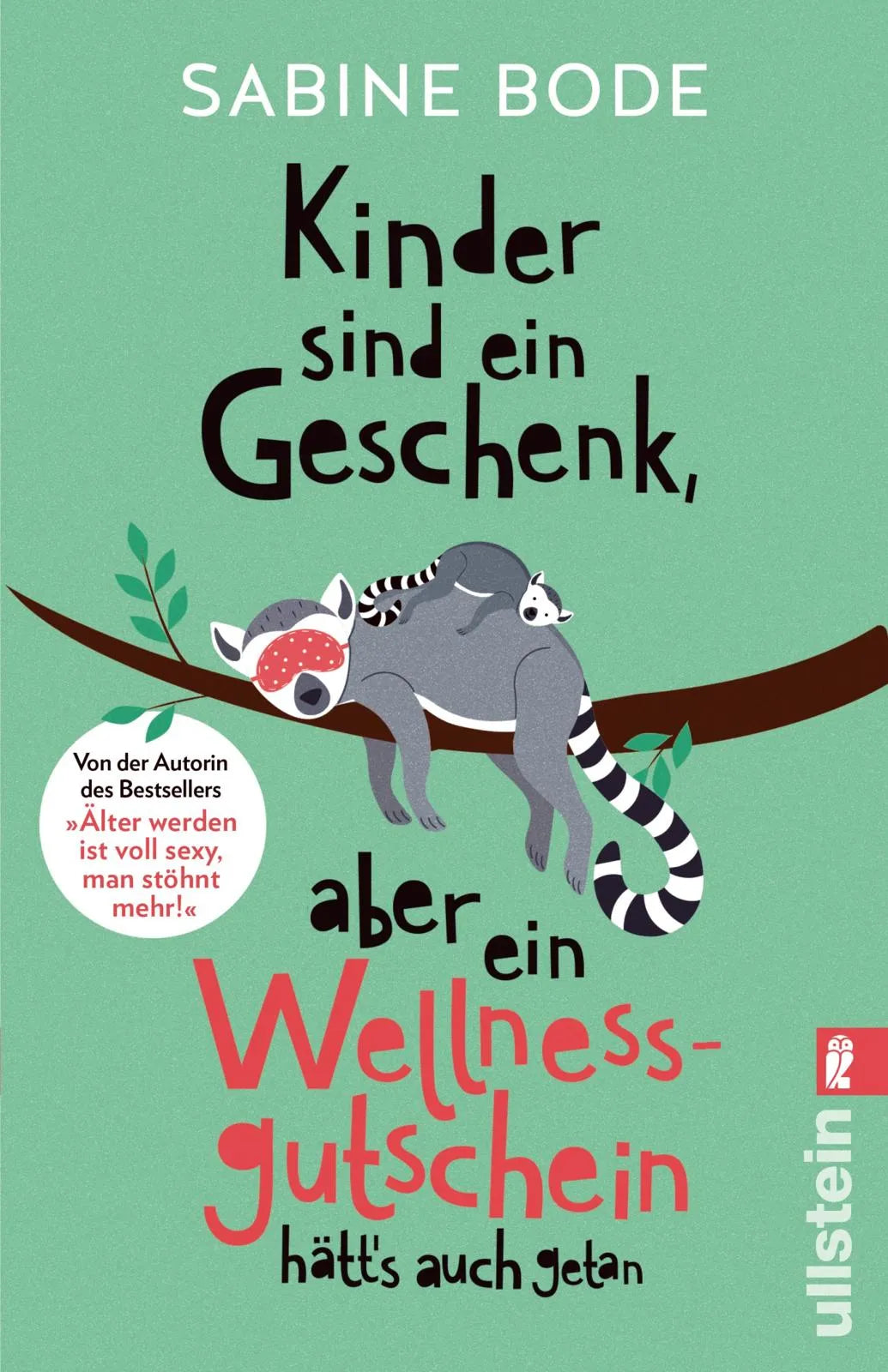 Buchcover von 'Kinder sind ein Geschenk, aber ein Wellness-Gutschein hätt's auch getan' - Paperback von Sabine Bode