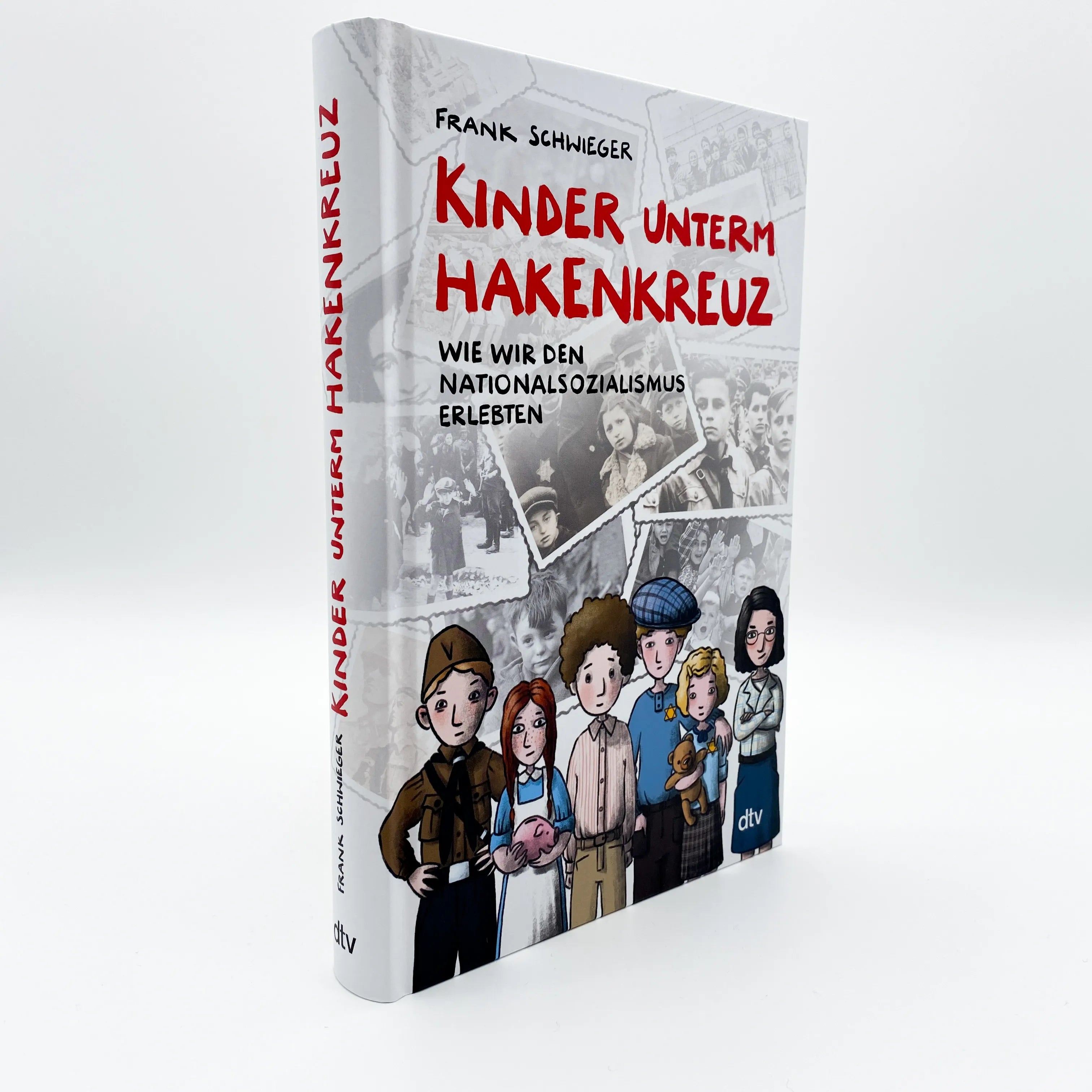 Produktansicht: Kinder unterm Hakenkreuz – Wie wir den Nationalsozialismus erlebten (Gebundene Ausgabe)