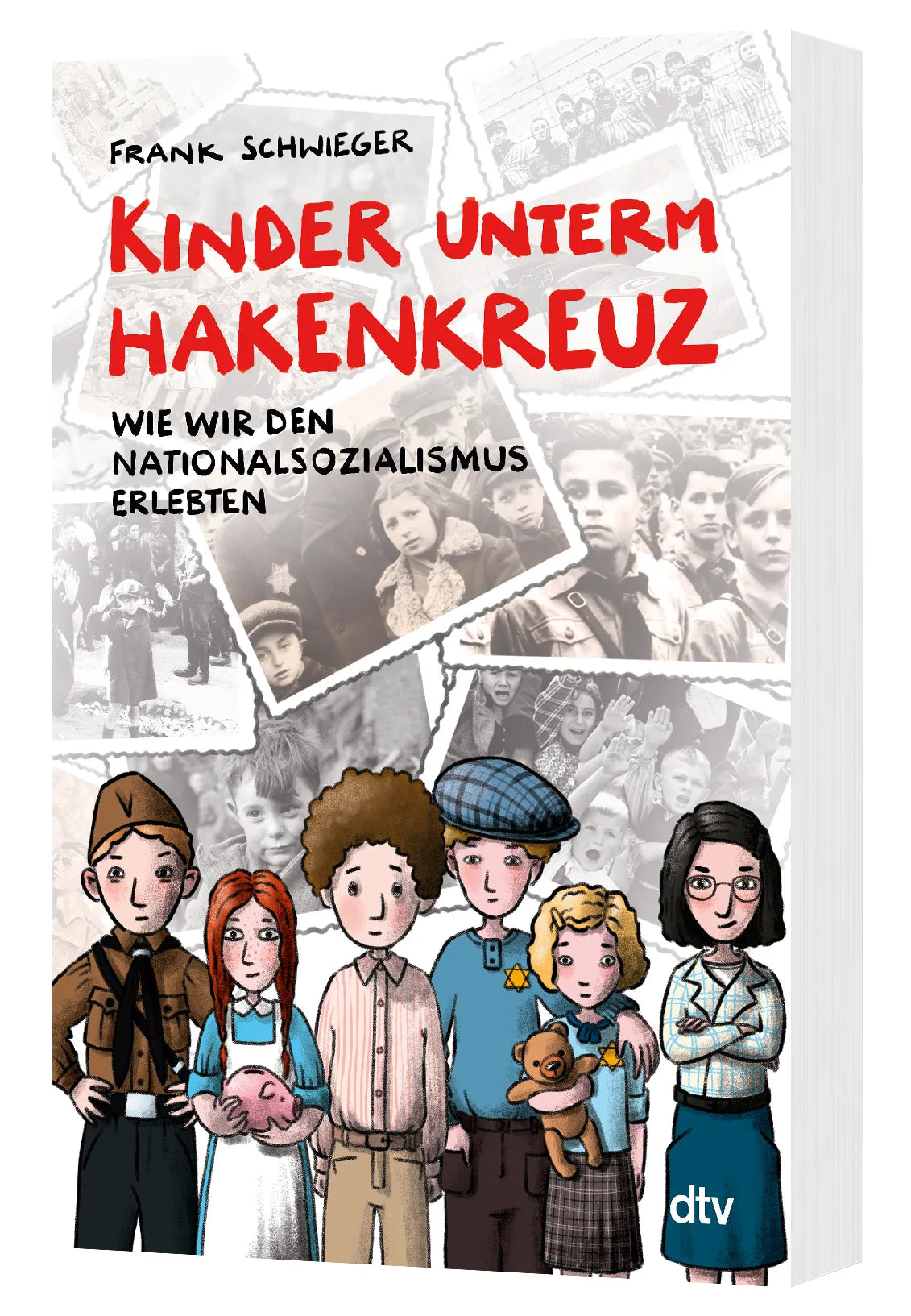 Detailansicht: Kinder unterm Hakenkreuz – Wie wir den Nationalsozialismus erlebten (Taschenbuch)