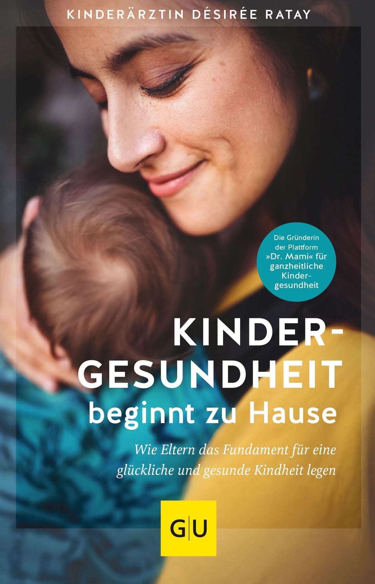 Cover: Kindergesundheit beginnt zu Hause (Paperback) von Désirée Ratay