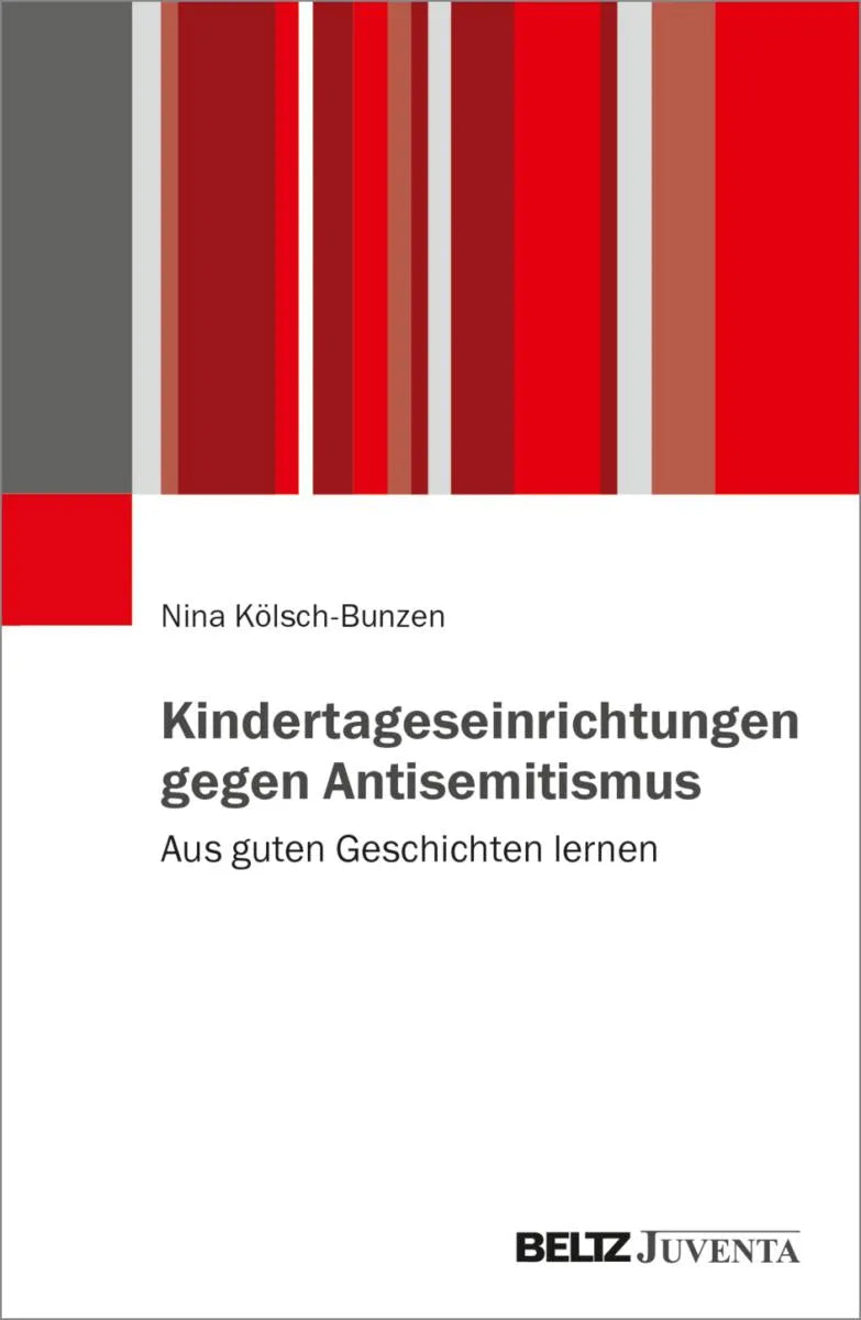 Cover: Kindertageseinrichtungen gegen Antisemitismus (E-Book) von Nina Kölsch-Bunzen