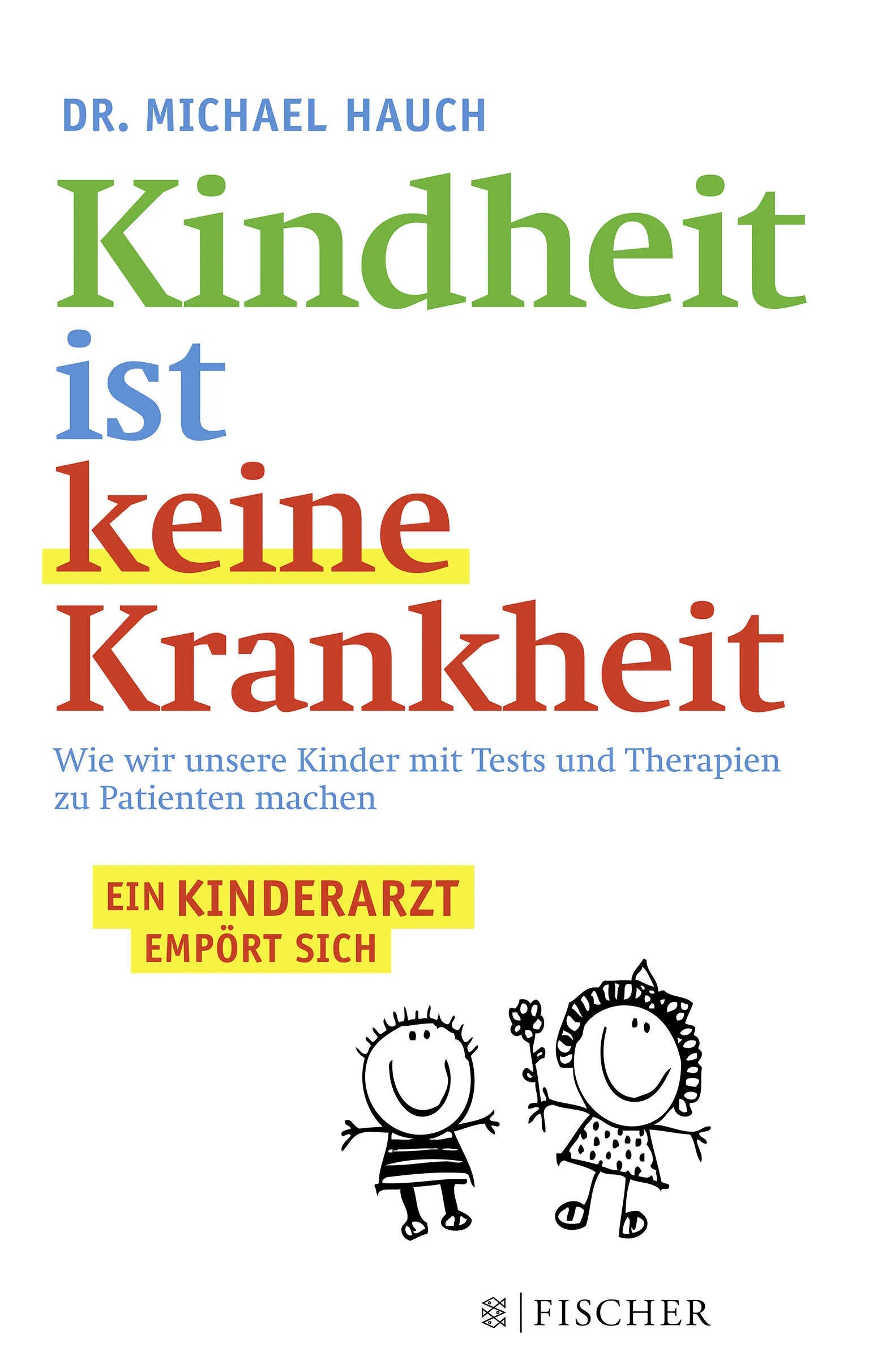 Buchcover von 'Kindheit ist keine Krankheit' - Paperback von Michael Hauch