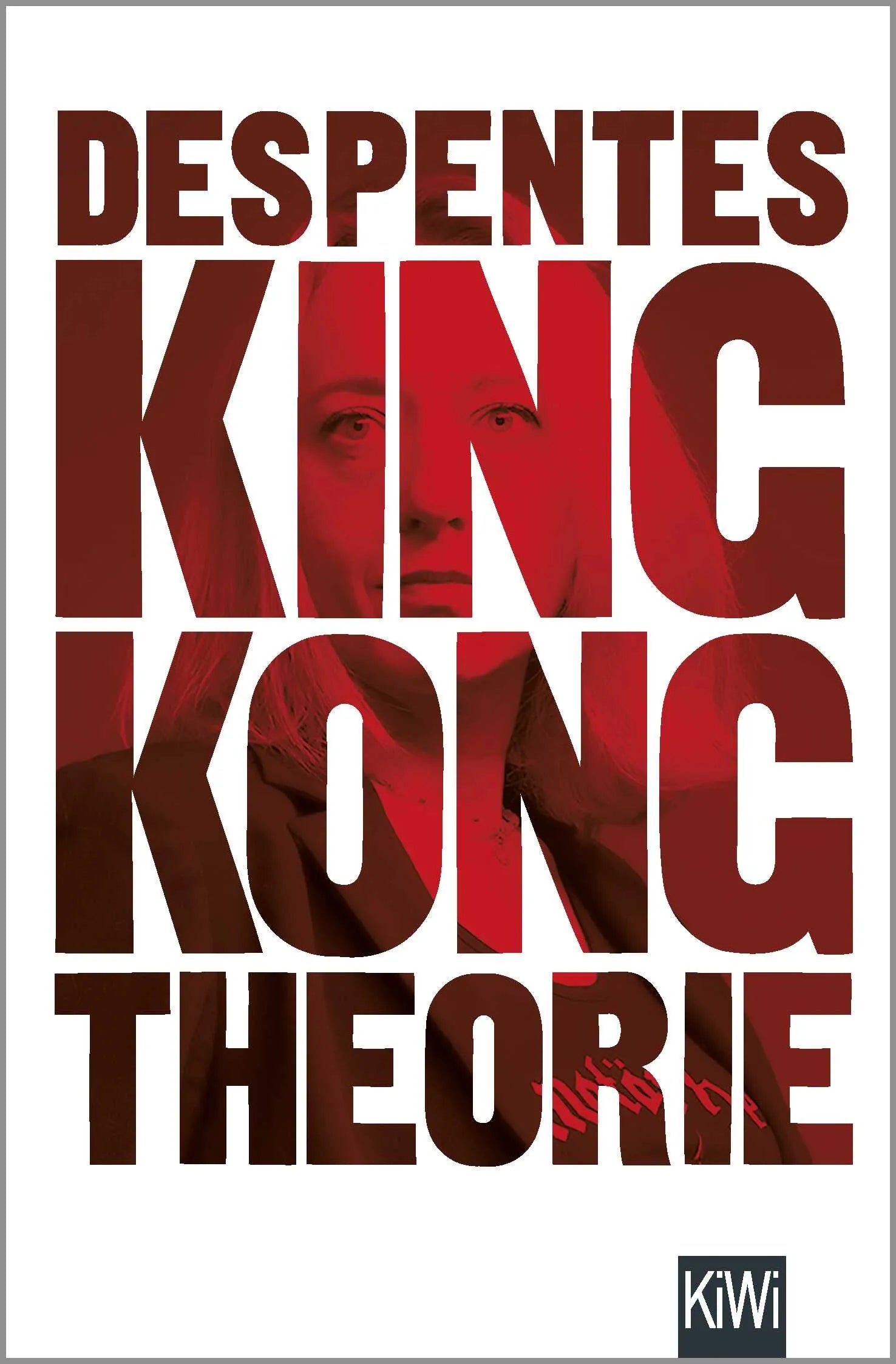 Buchcover von 'King Kong Theorie' - Taschenbuch von Virginie Despentes