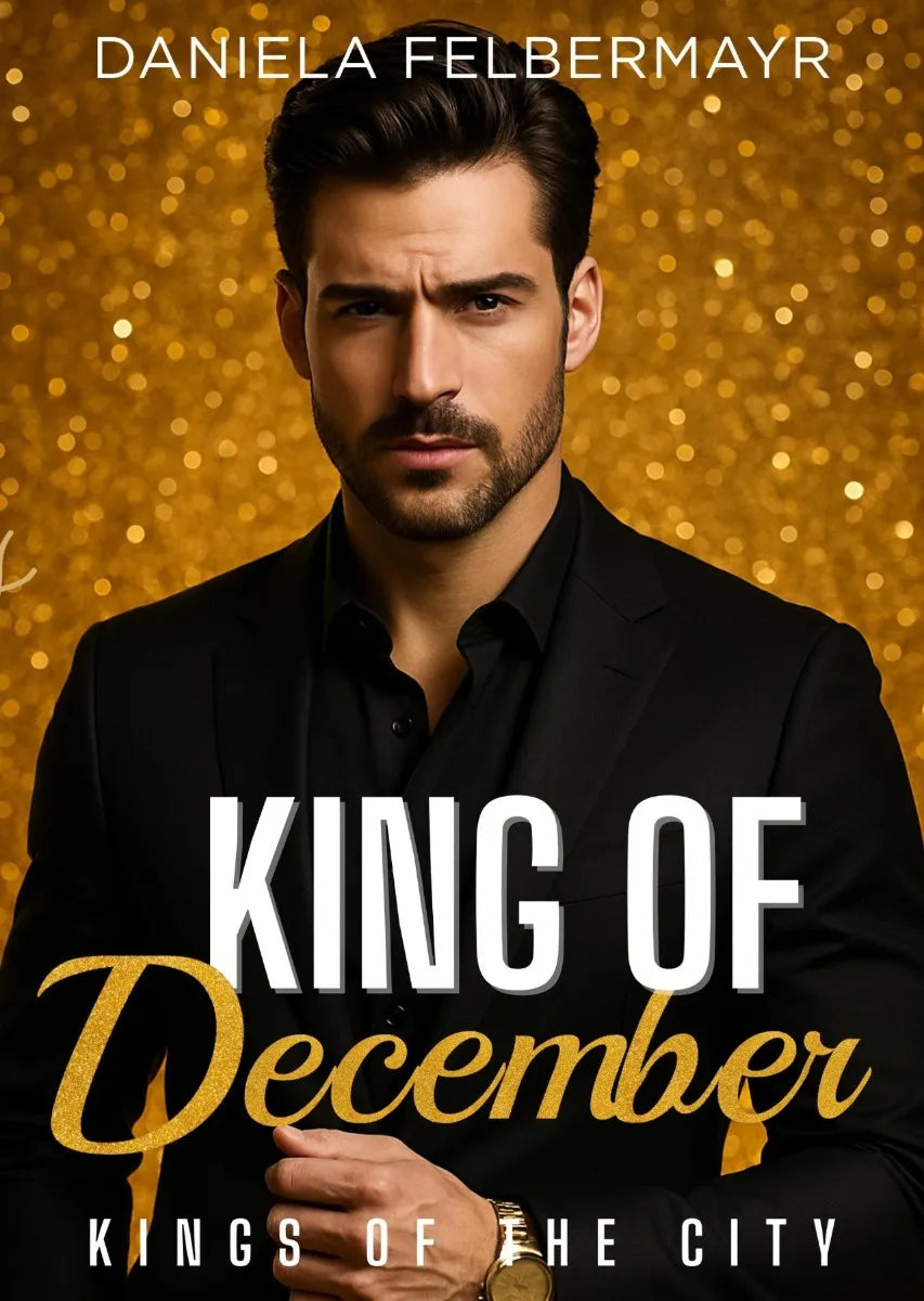 Cover: King of December (E-Book) von Daniela Felbermayr