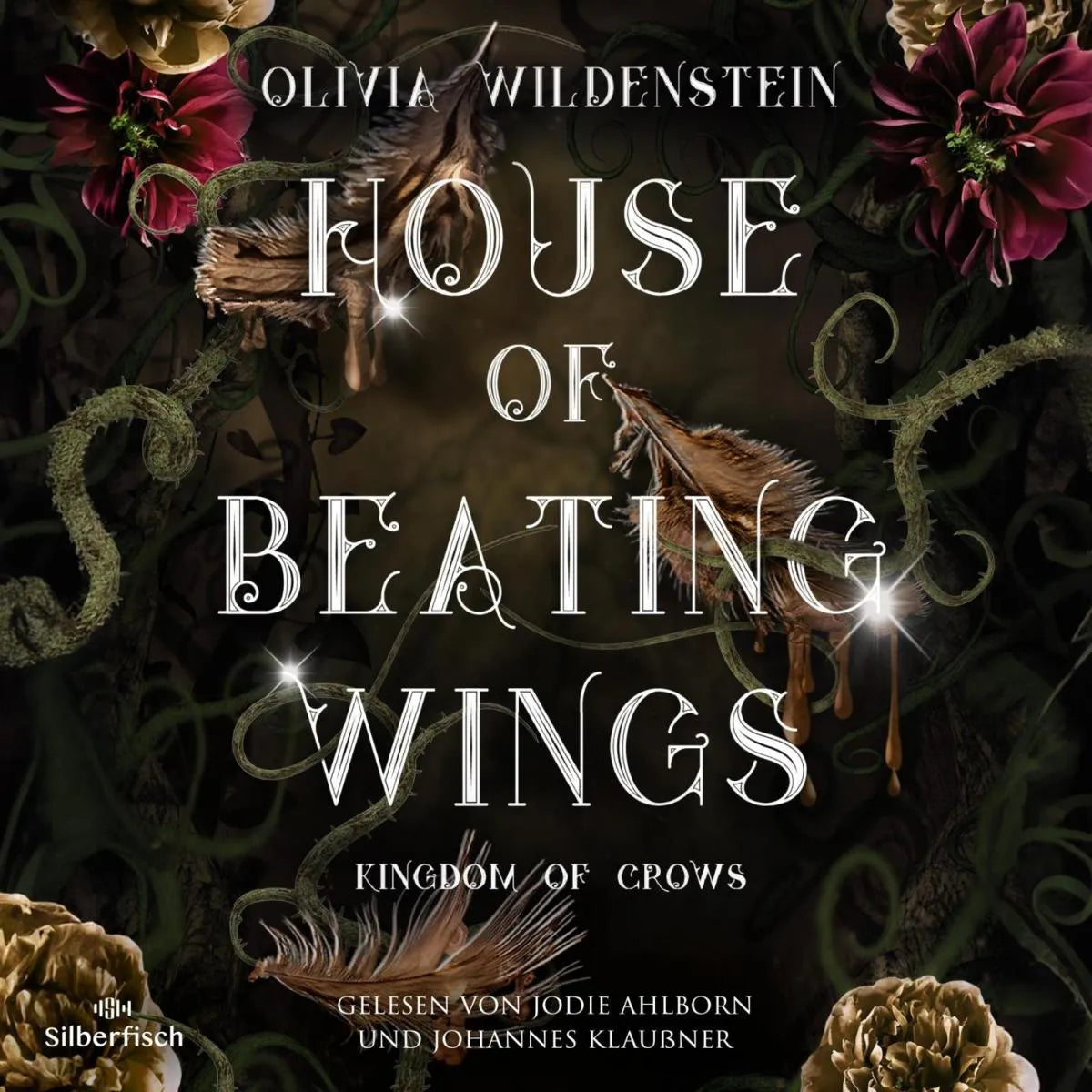 Cover: Kingdom of Crows 1: House of Beating Wings (Hörbuch Download) von Olivia Wildenstein