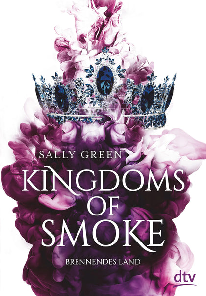 Buchcover von 'Kingdoms of Smoke – Brennendes Land' - Gebundene Ausgabe von Sally Green