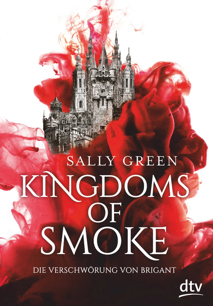 Buchcover von 'Kingdoms of Smoke – Die Verschwörung von Brigant' - Gebundene Ausgabe von Sally Green