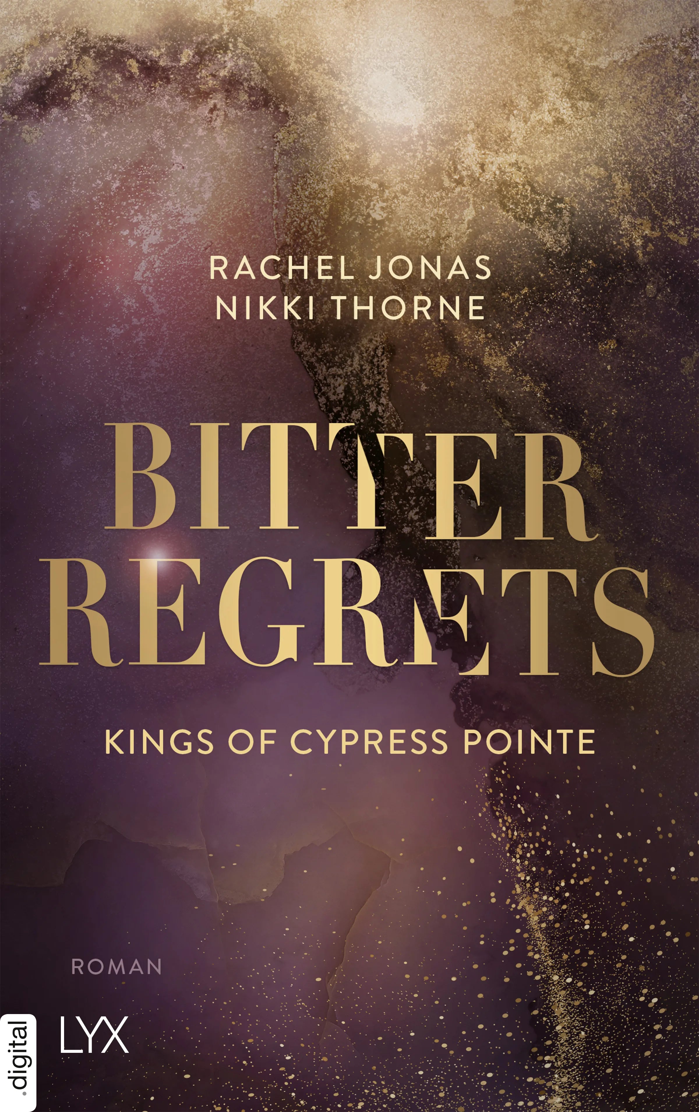 Cover: Kings of Cypress Pointe - Bitter Regrets (E-Book) von Rachel Jonas und Nikki Thorne