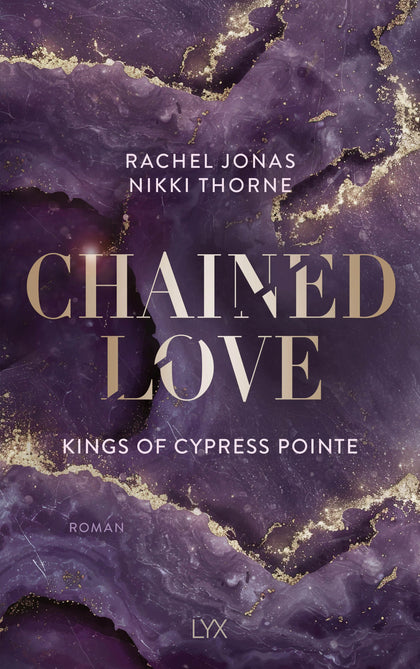 Buchcover von 'Kings of Cypress Pointe - Chained Love' - Paperback von Rachel Jonas und Nikki Thorne