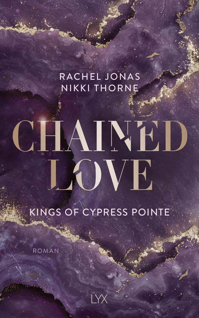 Buchcover von 'Kings of Cypress Pointe - Chained Love' - Paperback von Rachel Jonas und Nikki Thorne