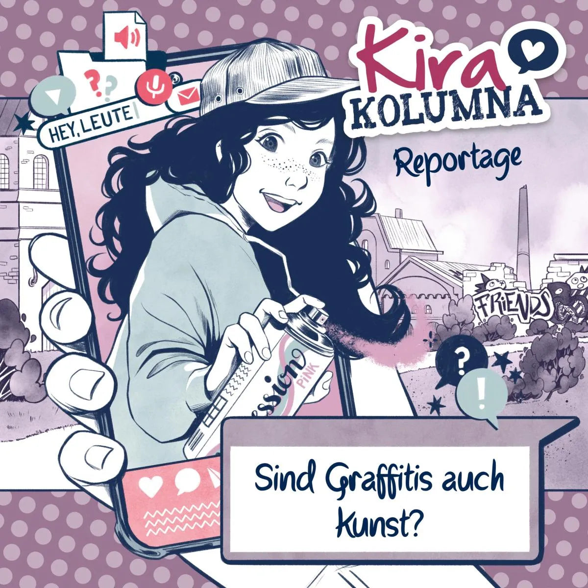 Cover: Kira Kolumna, Kira Kolumna Reportage, Sind Graffitis auch Kunst? (Hörbuch Download) von Christiane Blatz