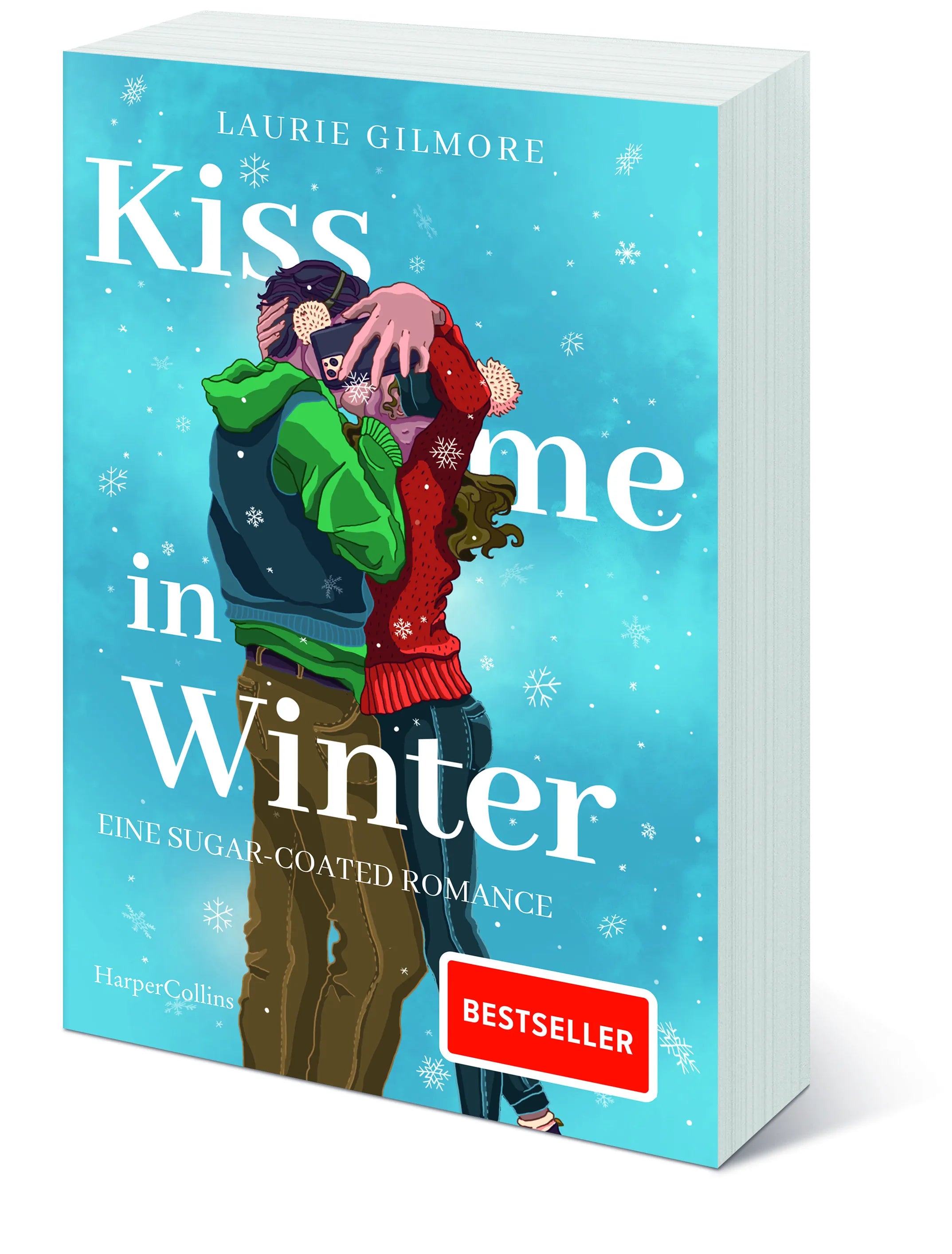 Laurie Gilmore - Kiss me in Winter. Eine sugar coated Romance