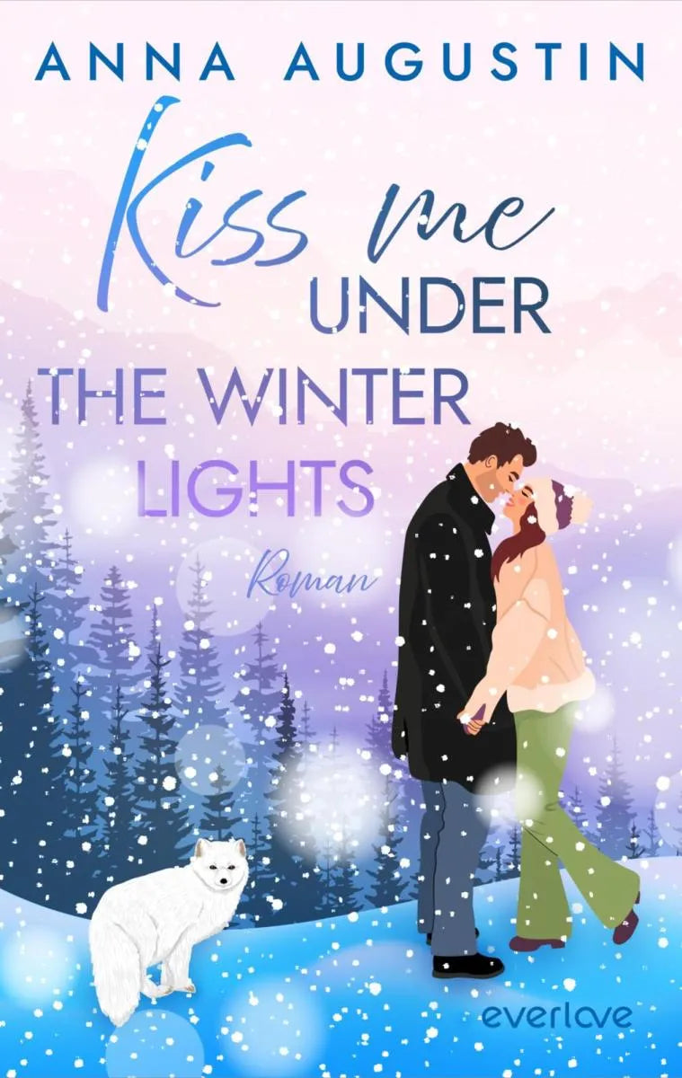 Cover: Kiss me under the Winter Lights (E-Book) von Anna Augustin