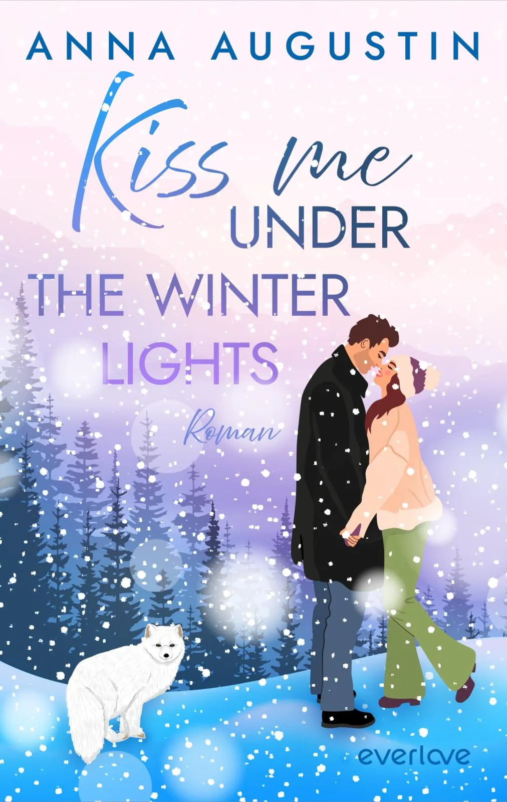 Cover: Kiss me under the Winter Lights (Paperback) von Anna Augustin