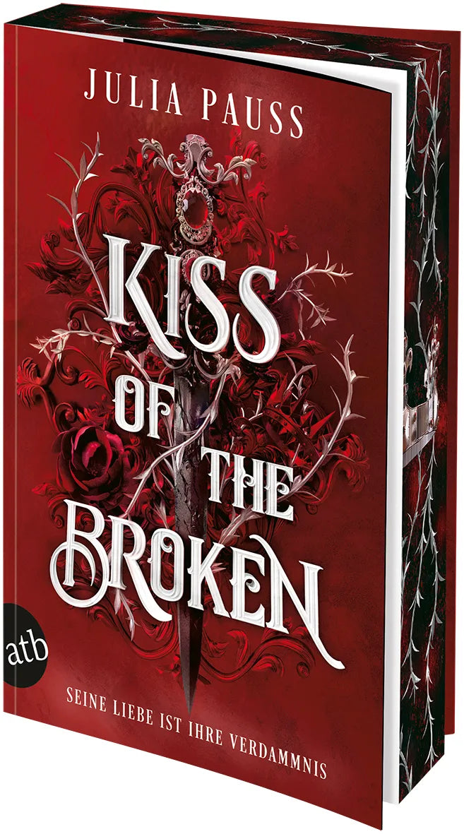 Buchcover von 'Kiss of the Broken – Seine Liebe ist ihre Verdammnis' - Taschenbuch von Julia Pauss