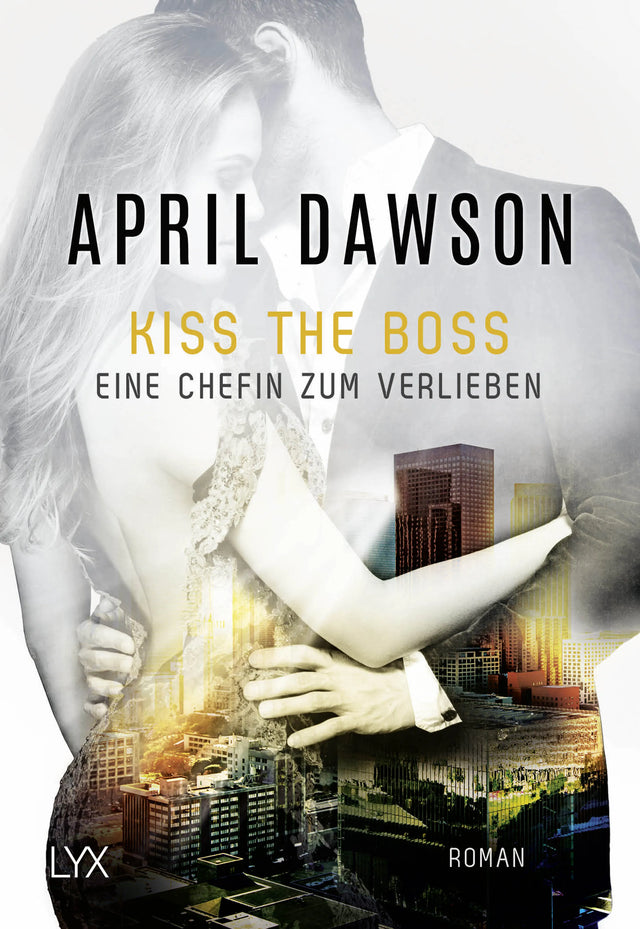 Buchcover von 'Kiss the Boss - Eine Chefin zum Verlieben' - Taschenbuch von April Dawson