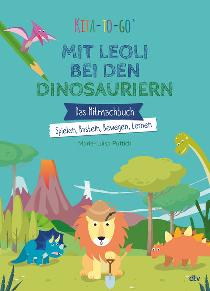 Buchcover von 'Kita-to-Go: Mit Leoli bei den Dinosauriern – Das Mitmachbuch – Spielen, Basteln, Bewegen, Lernen' - Taschenbuch von Marie-Luisa Puttich