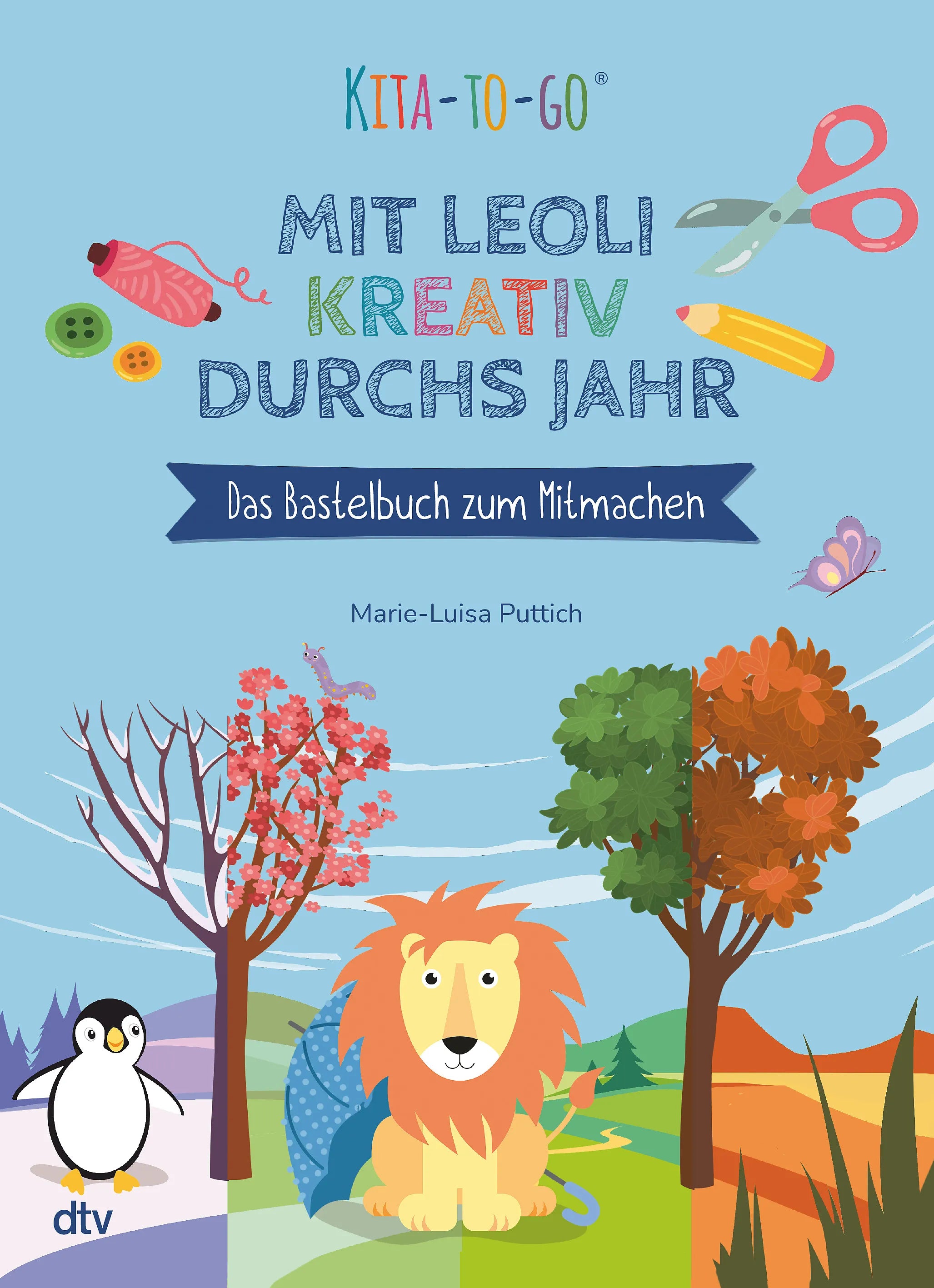 Buchcover von 'Kita-to-Go: Mit Leoli kreativ durchs Jahr – Das Bastelbuch zum Mitmachen' - Gebundene Ausgabe von Marie-Luisa Puttich