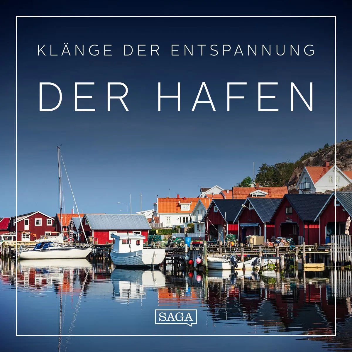 Cover: Klänge der Entspannung - Der Hafen (Hörbuch Download) von Rasmus Broe