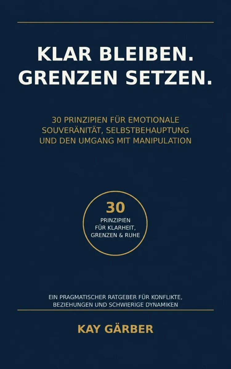Cover: Klar bleiben. Grenzen setzen. (E-Book) von Kay Gärber