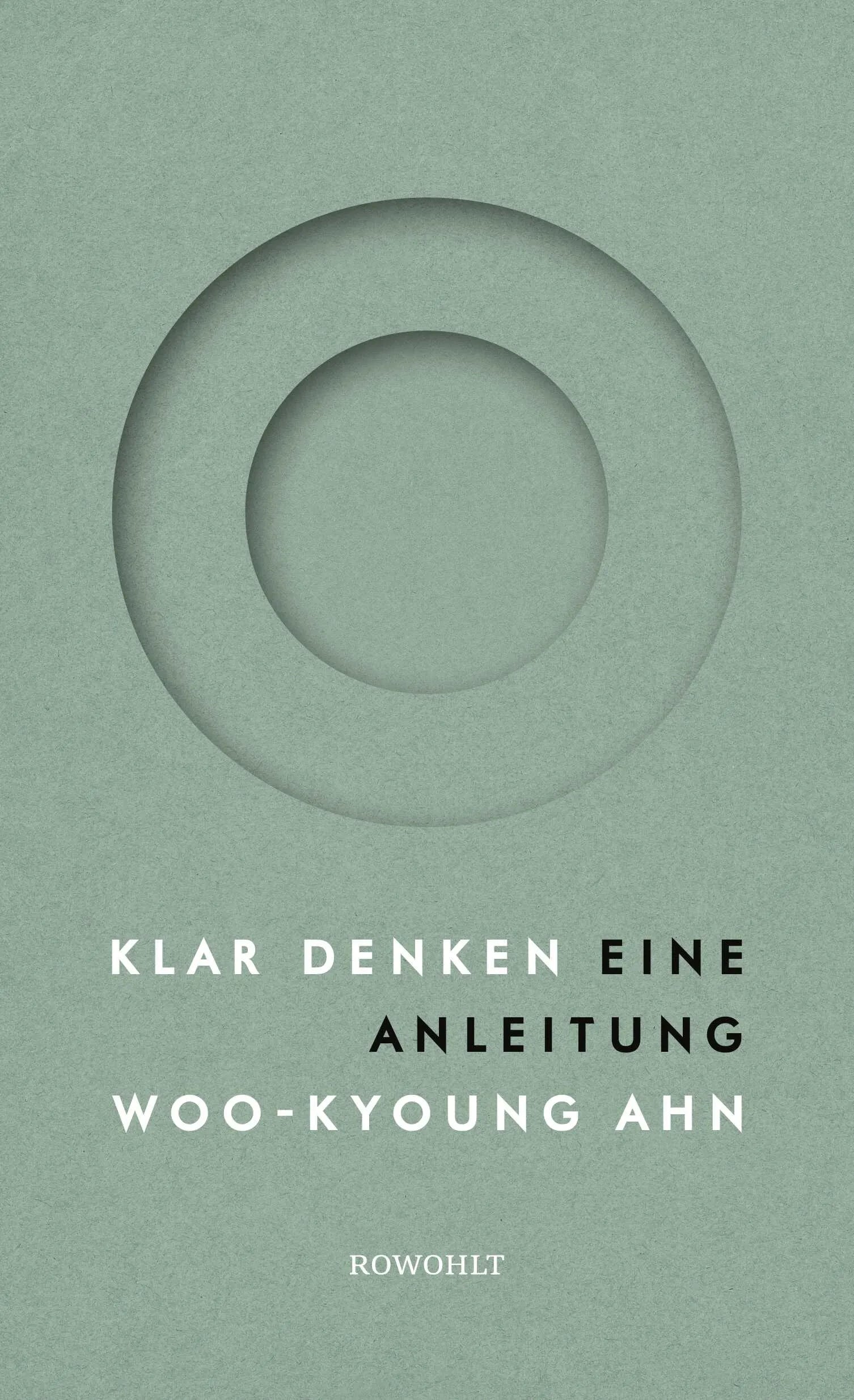Buchcover von 'Klar denken' - Gebundene Ausgabe von Woo-kyoung Ahn