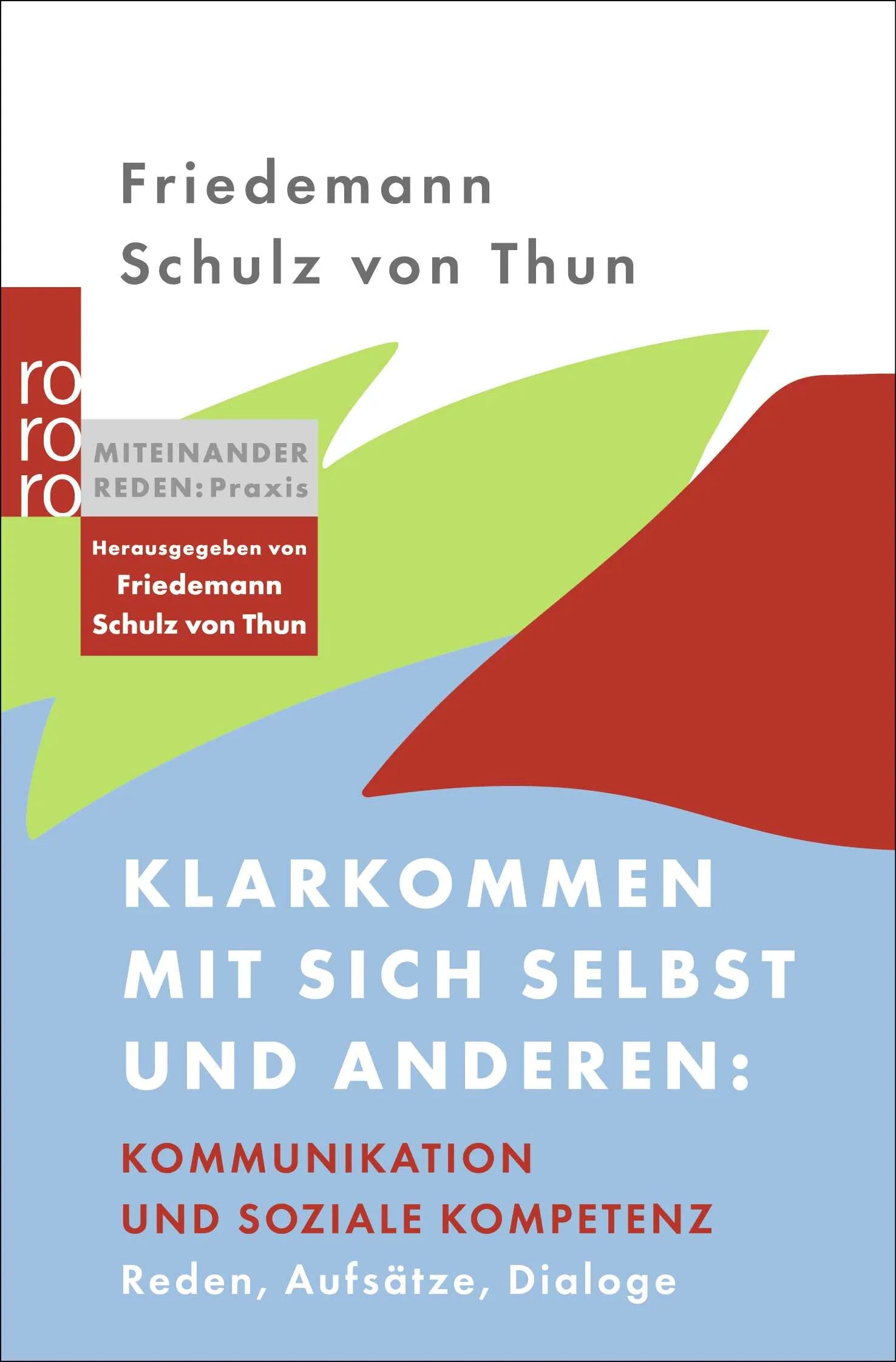Cover: Klarkommen mit sich selbst und anderen: Kommunikation und soziale Kompetenz (Taschenbuch) von Friedemann Schulz von Thun