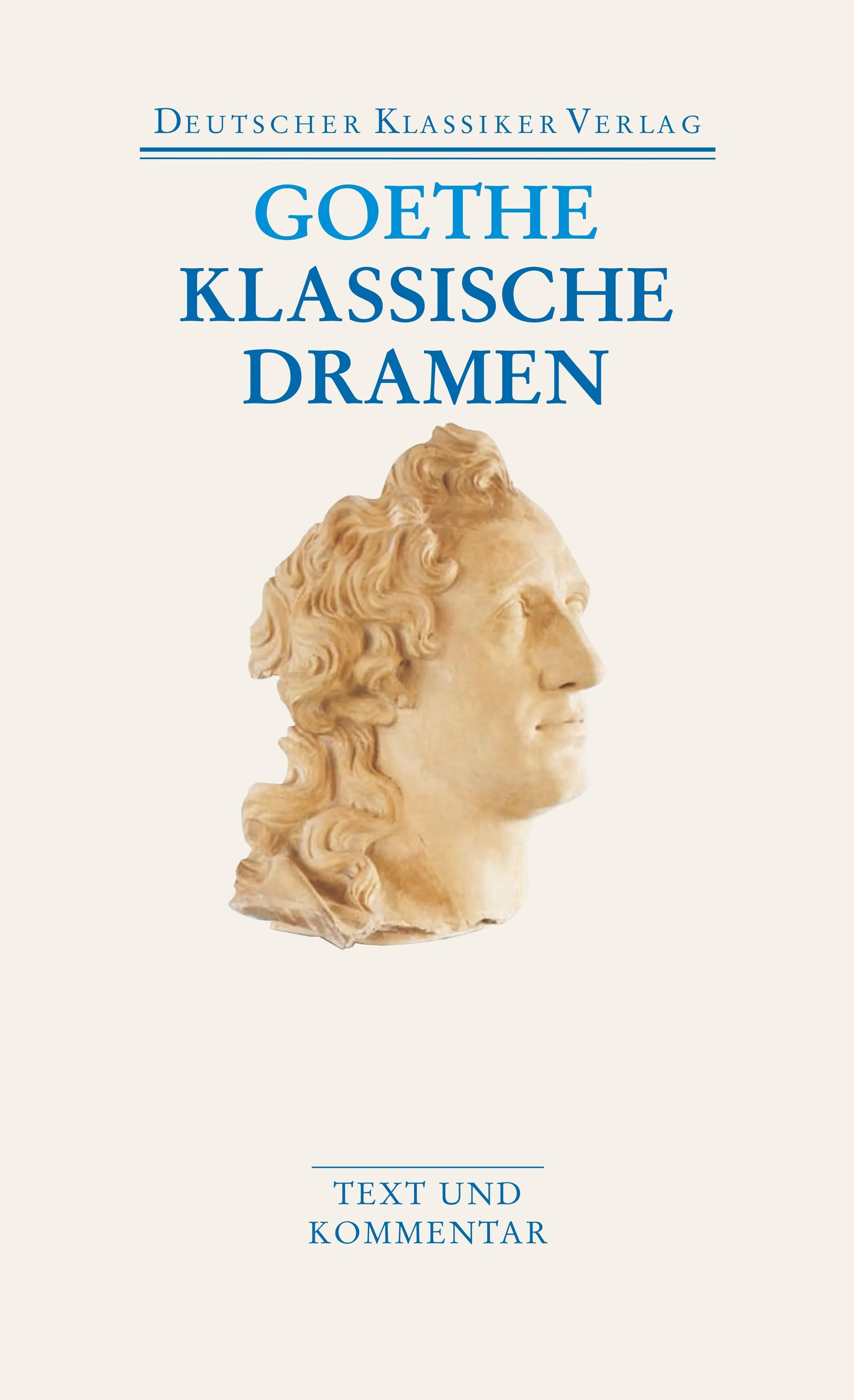 Buchcover von 'Klassische Dramen: Iphigenie auf Tauris / Egmont / Torquato Tasso' - Taschenbuch von Johann Wolfgang Goethe
