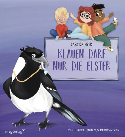 Buchcover von 'Klauen darf nur die Elster' - Gebundene Ausgabe von Carina Heer