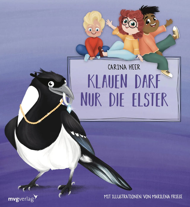 Buchcover von 'Klauen darf nur die Elster' - Gebundene Ausgabe von Carina Heer
