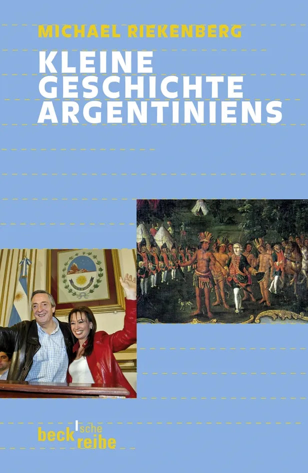 Buchcover von 'Kleine Geschichte Argentiniens' - Taschenbuch von Michael Riekenberg