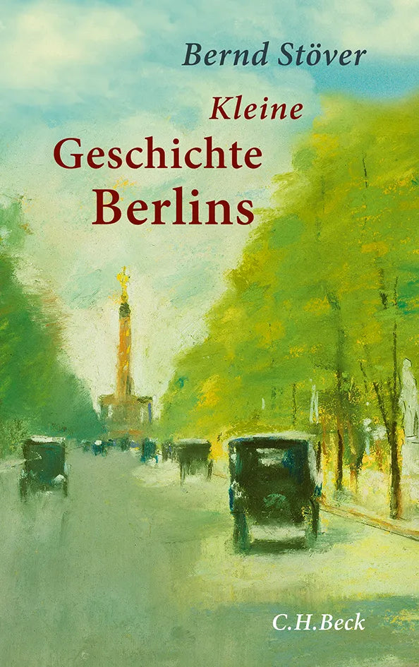 Buchcover von 'Kleine Geschichte Berlins' - Gebundene Ausgabe von Bernd Stöver