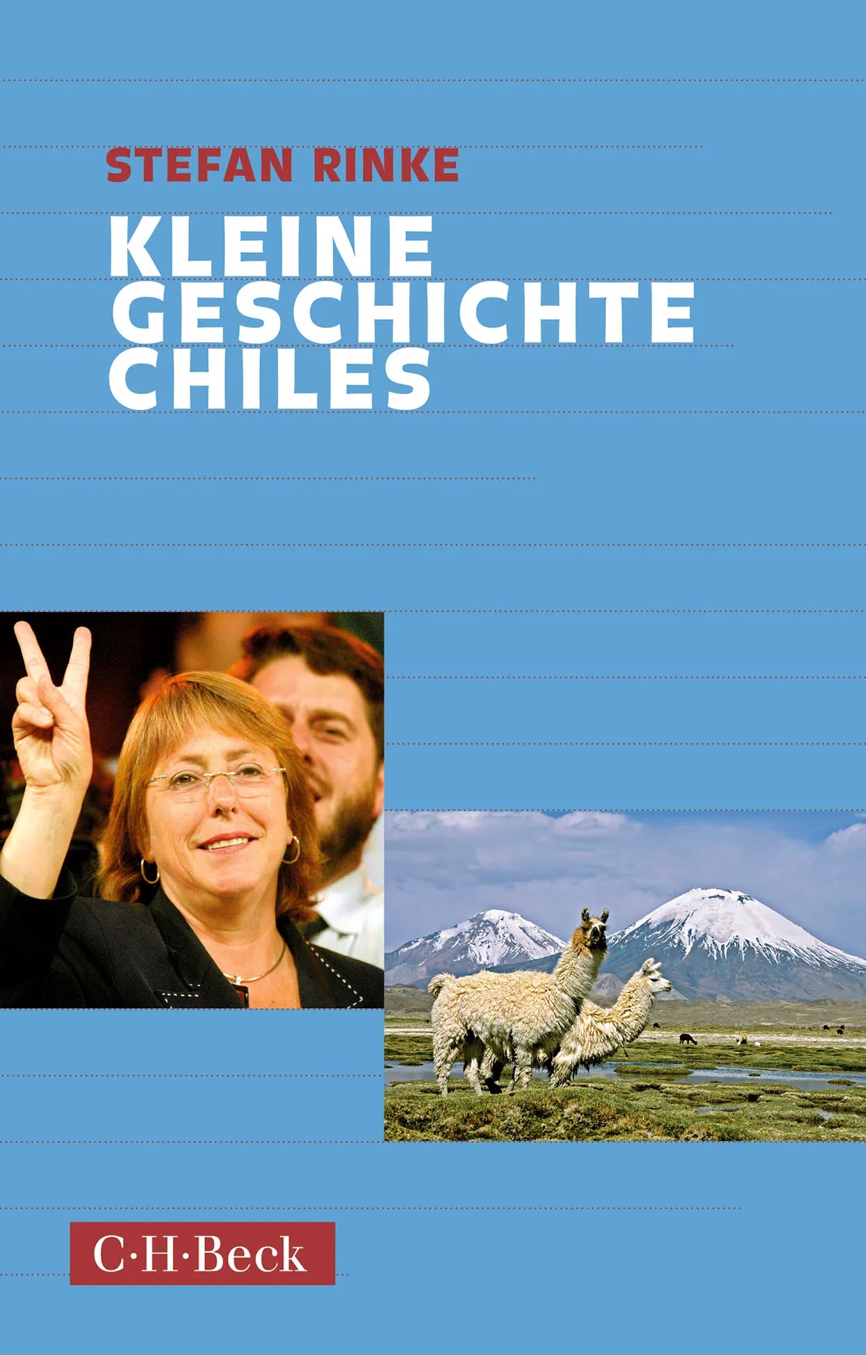 Buchcover von 'Kleine Geschichte Chiles' - Taschenbuch von Stefan Rinke