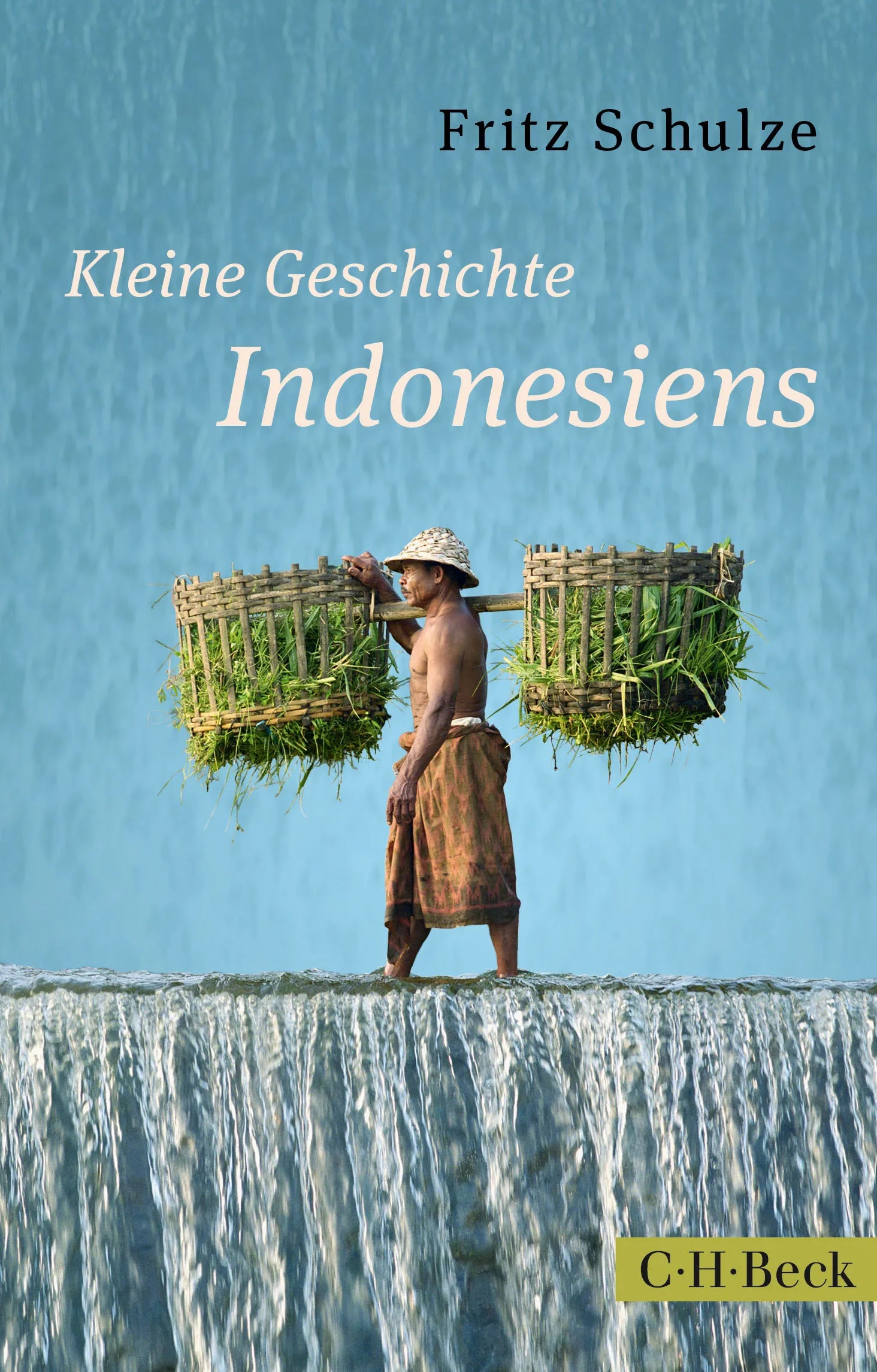 Buchcover von 'Kleine Geschichte Indonesiens' - Taschenbuch von Fritz Schulze