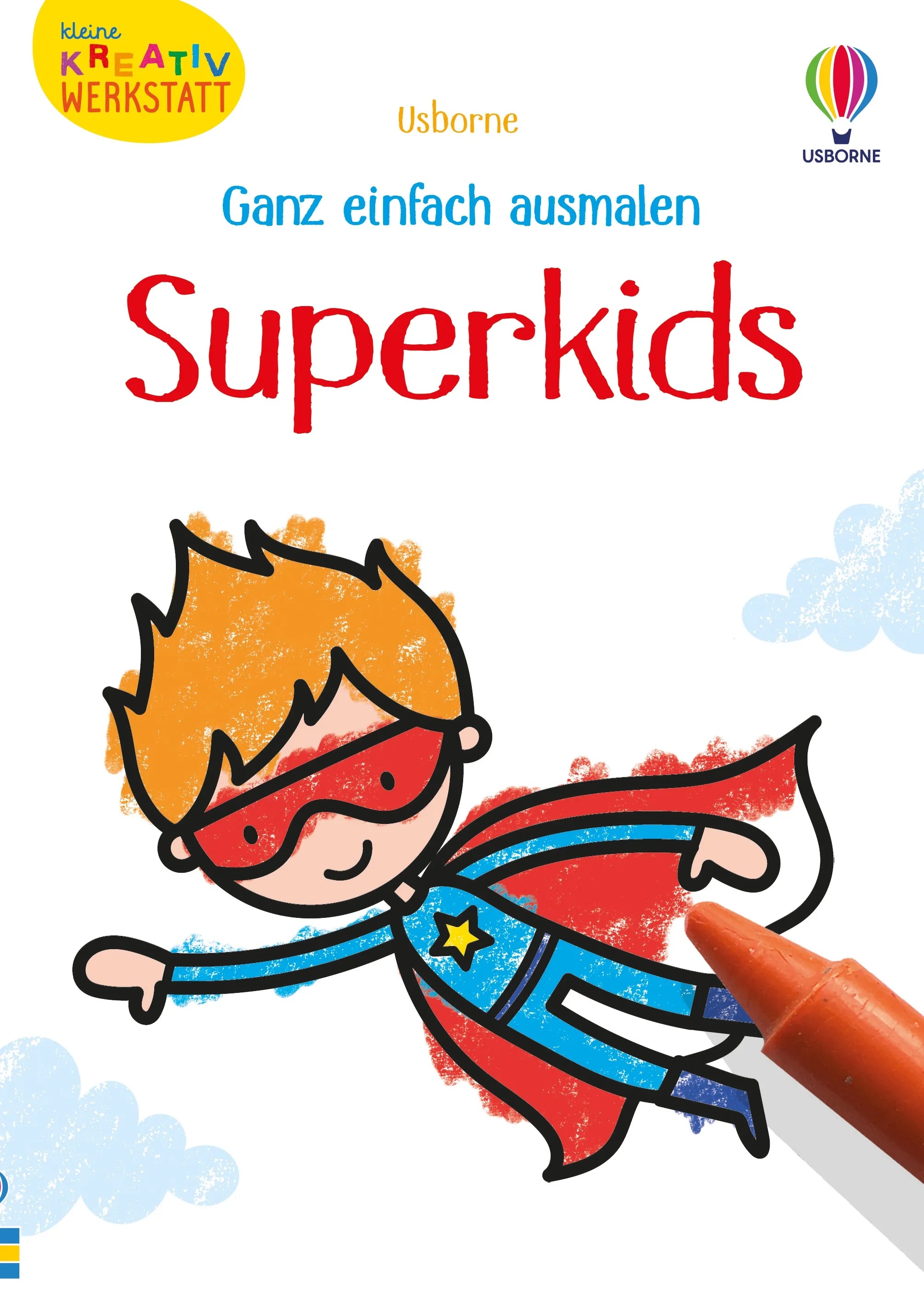 Cover: Kleine Kreativ-Werkstatt - Ganz einfach ausmalen: Superkids (Taschenbuch) von Kate Nolan
