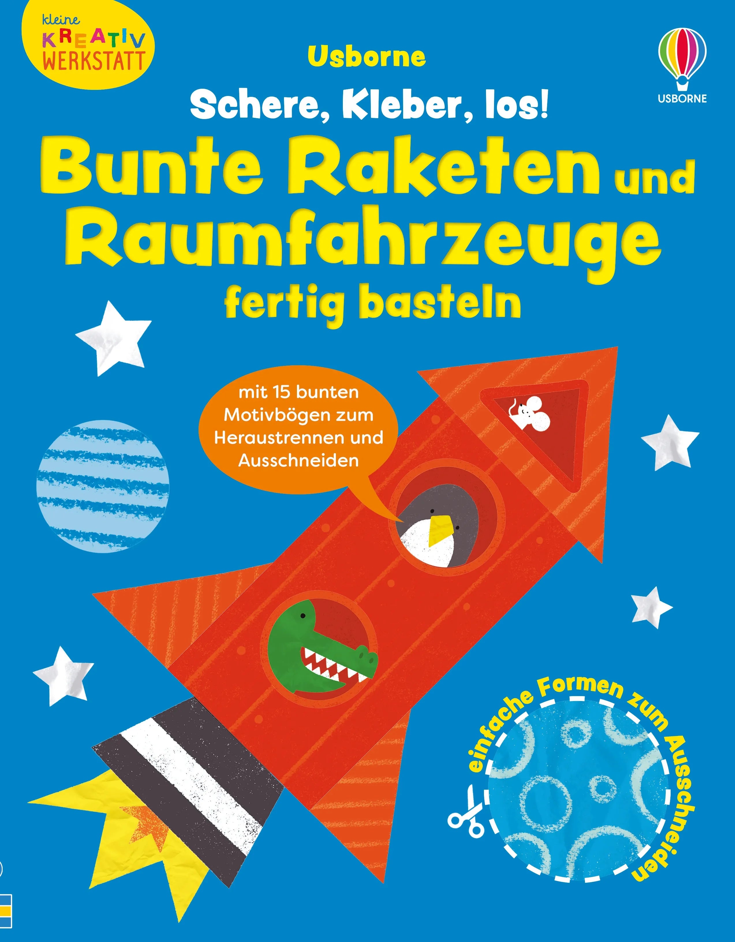 Buchcover von 'Kleine Kreativ-Werkstatt: Schere, Kleber, los! Bunte Raketen und Raumfahrzeuge fertig basteln' - Taschenbuch von Jessica Greenwell