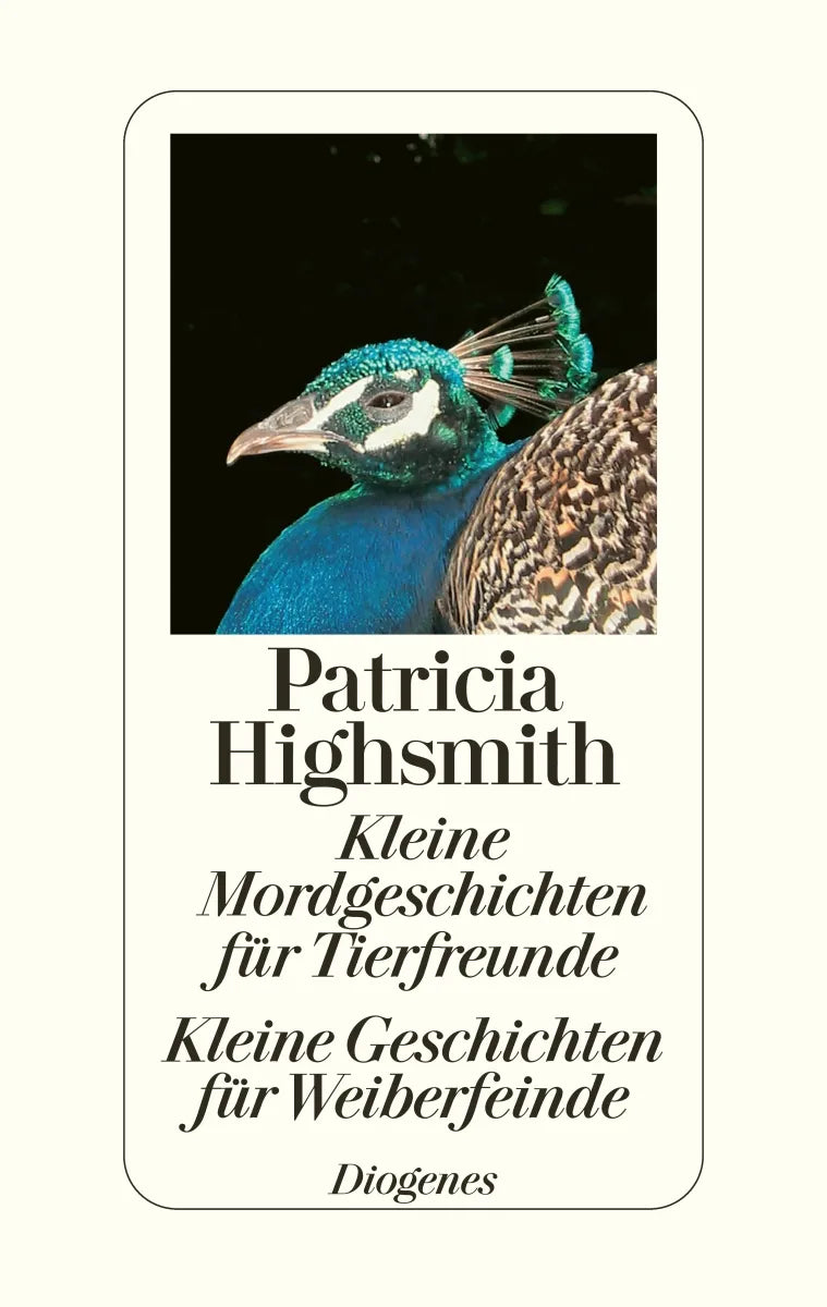 Buchcover von 'Kleine Mordgeschichten für Tierfreunde / Kleine Geschichten für Weiberfeinde' - Gebundene Ausgabe von Patricia Highsmith