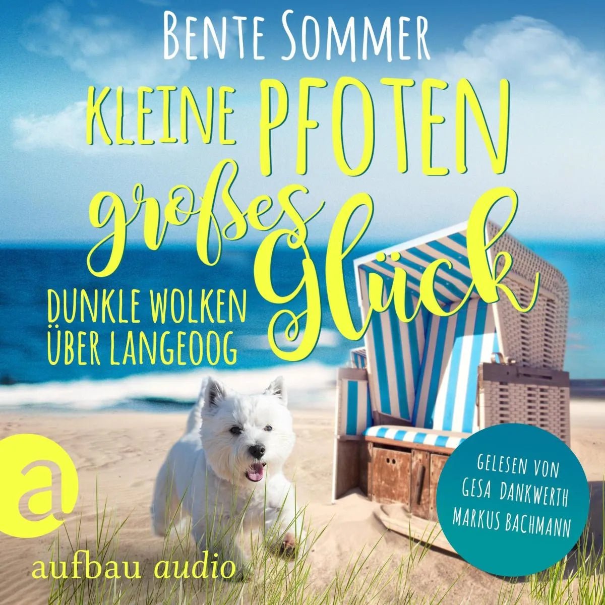 Cover: Kleine Pfoten, großes Glück - Dunkle Wolken über Langeoog (Hörbuch Download) von Bente Sommer