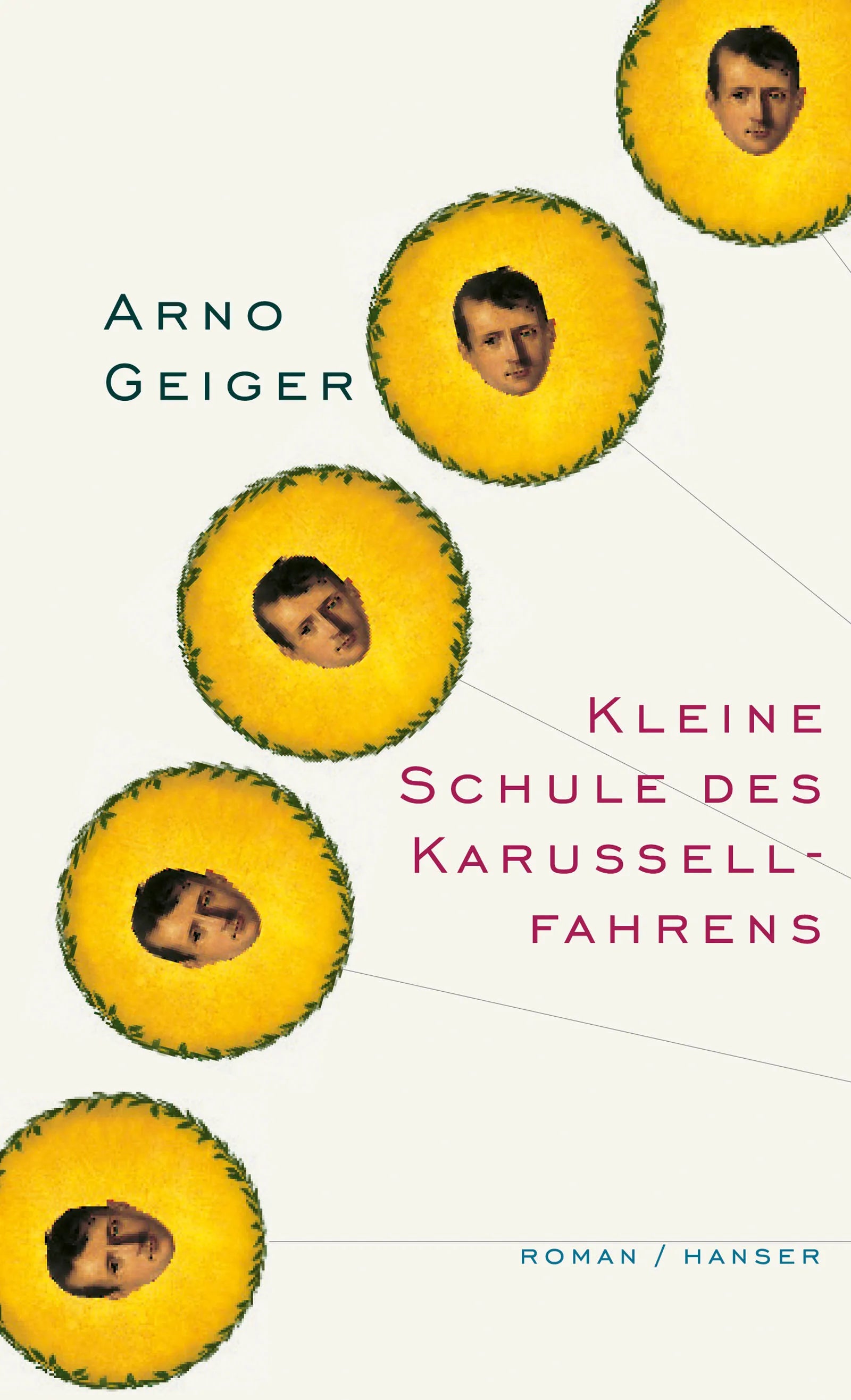 Buchcover von 'Kleine Schule des Karussellfahrens' - Gebundene Ausgabe von Arno Geiger