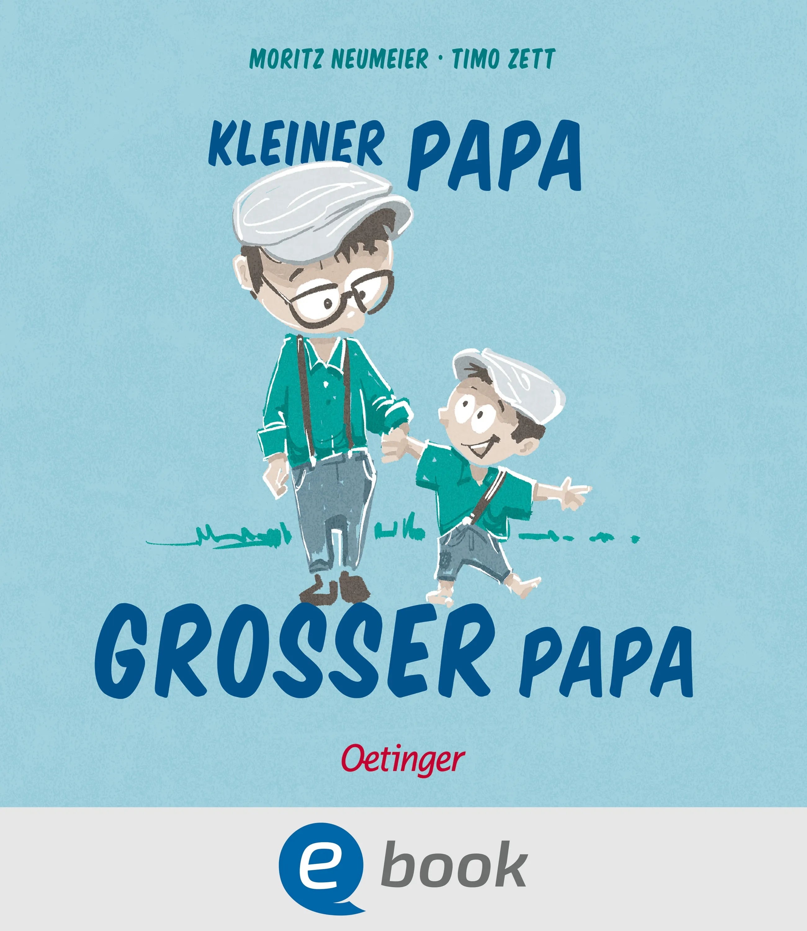 Cover: Kleiner Papa - Großer Papa (E-Book) von Moritz Neumeier
