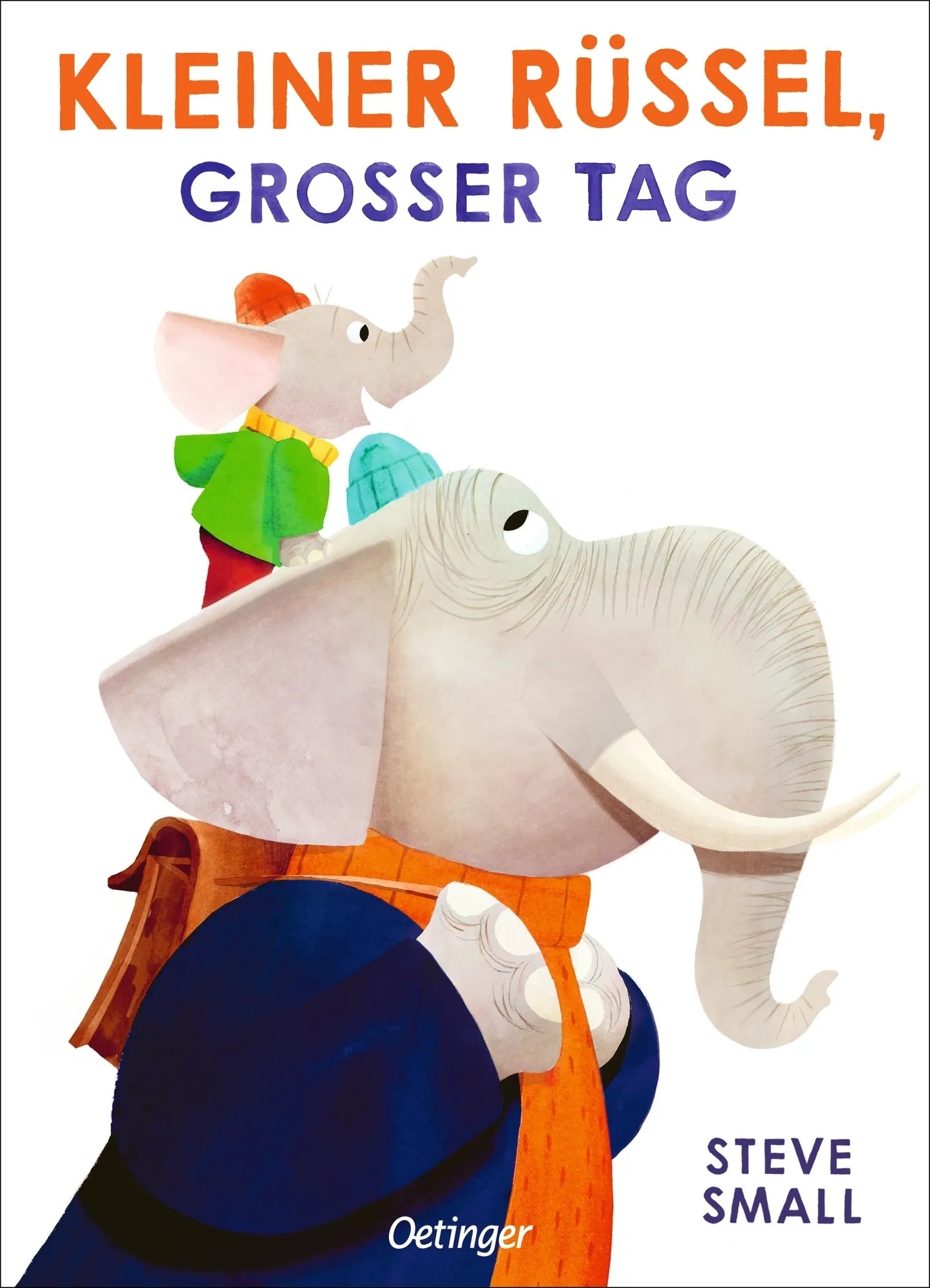 Buchcover von 'Kleiner Rüssel, großer Tag' - Gebundene Ausgabe von Steve Small