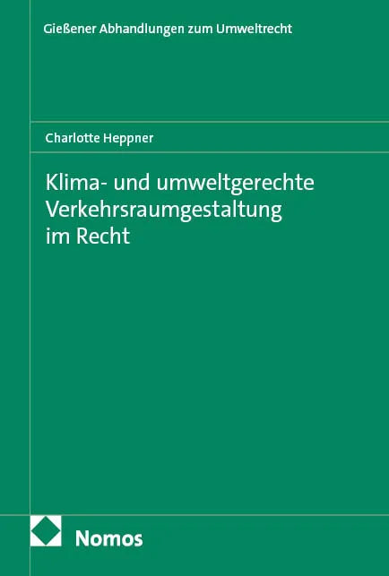 Klima- und umweltgerechte Verkehrsraumgestaltung im Recht