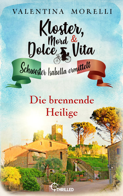 Cover: Kloster, Mord und Dolce Vita - Die brennende Heilige (E-Book) von Valentina Morelli