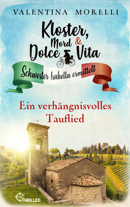 Cover: Kloster, Mord und Dolce Vita - Ein verhängnisvolles Tauflied (E-Book) von Valentina Morelli