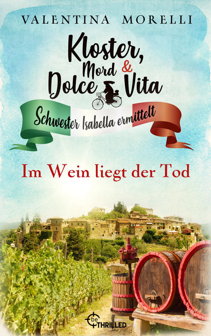 Cover: Kloster, Mord und Dolce Vita - Im Wein liegt der Tod (E-Book) von Valentina Morelli