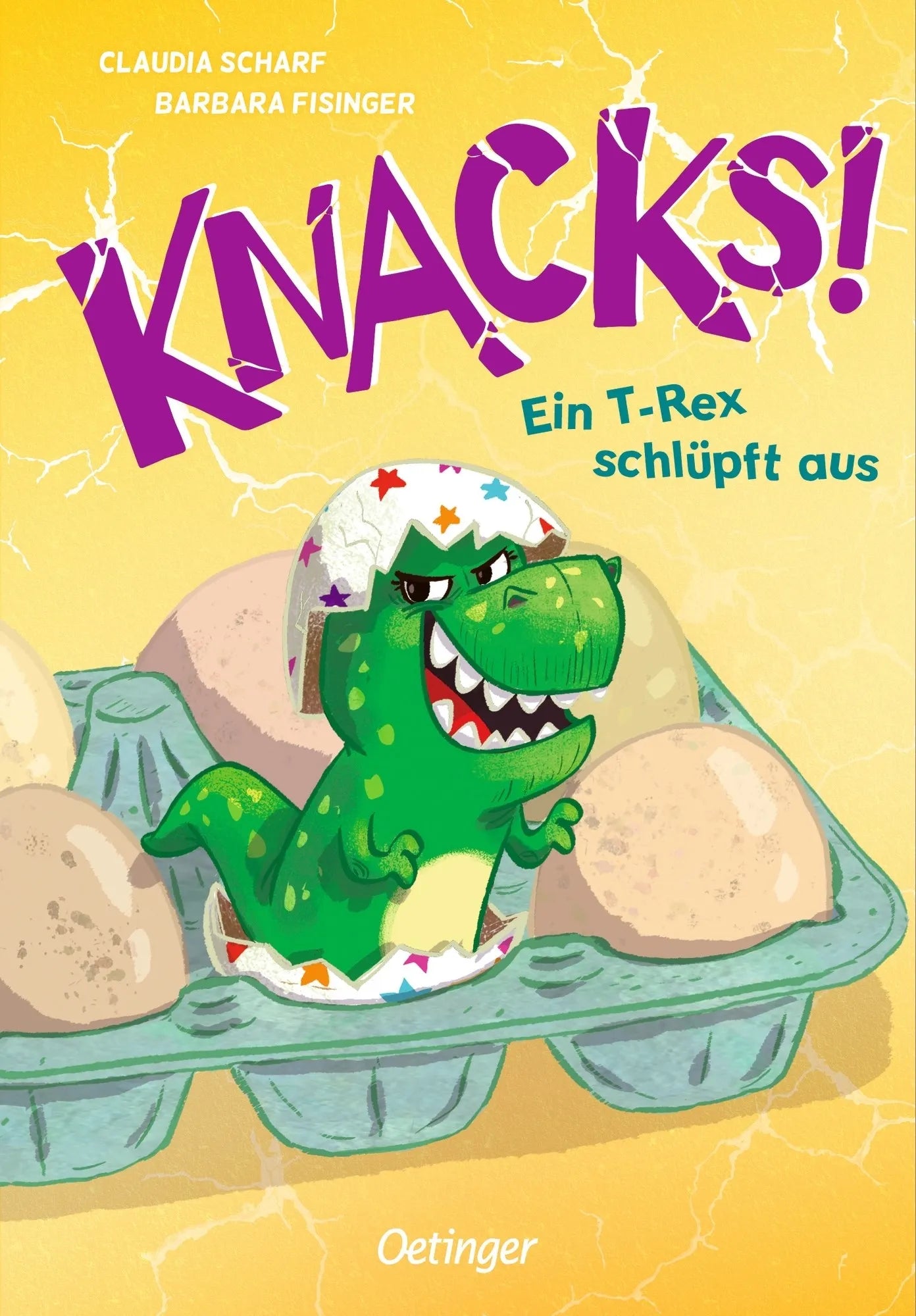 Buchcover von 'Knacks! 1 Ein T-Rex schlüpft aus' - Gebundene Ausgabe von Claudia Scharf