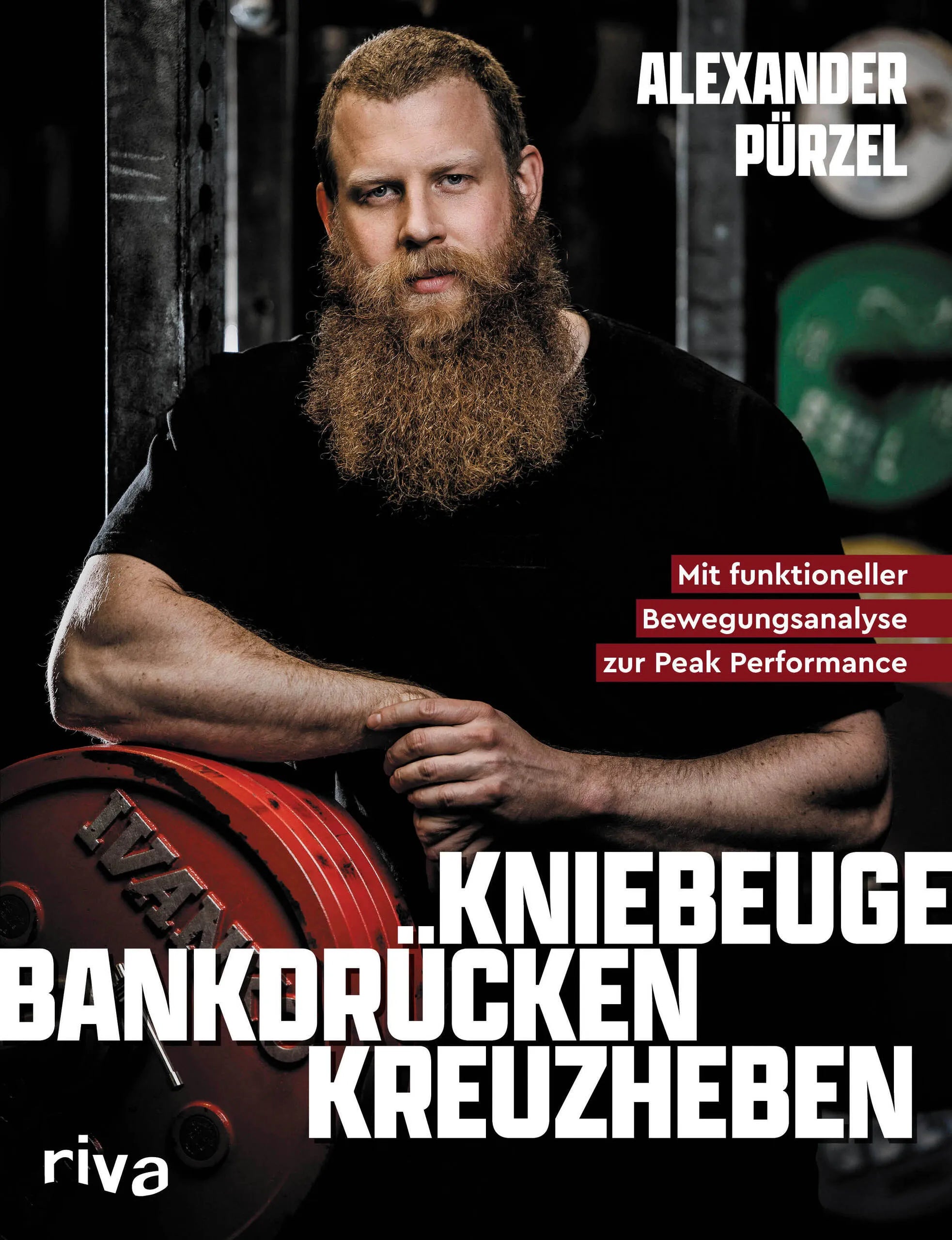 Buchcover von 'Kniebeuge, Bankdrücken, Kreuzheben' - Taschenbuch von Alexander Pürzel
