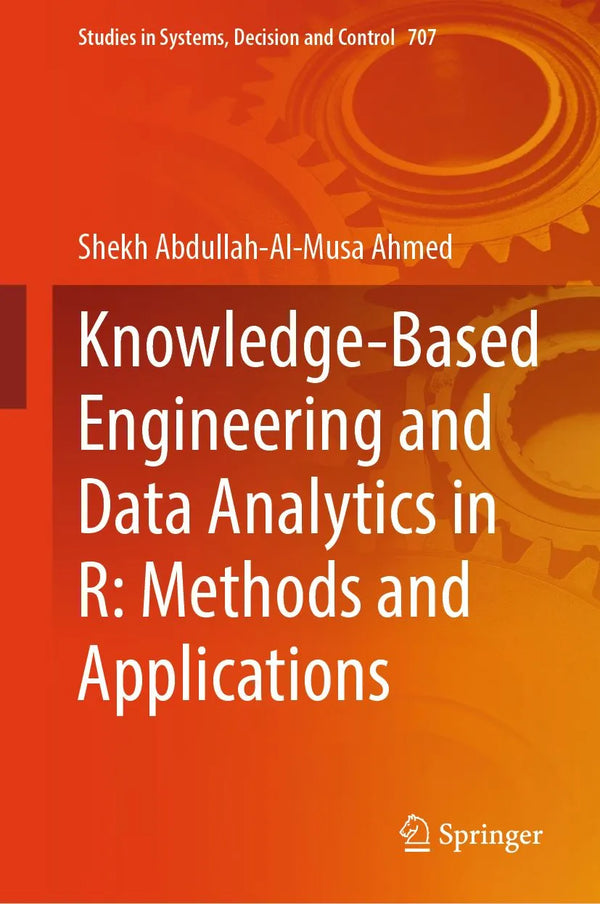 Knowledge-Based Engineering and Data Analytics in R: Methods and Applications
